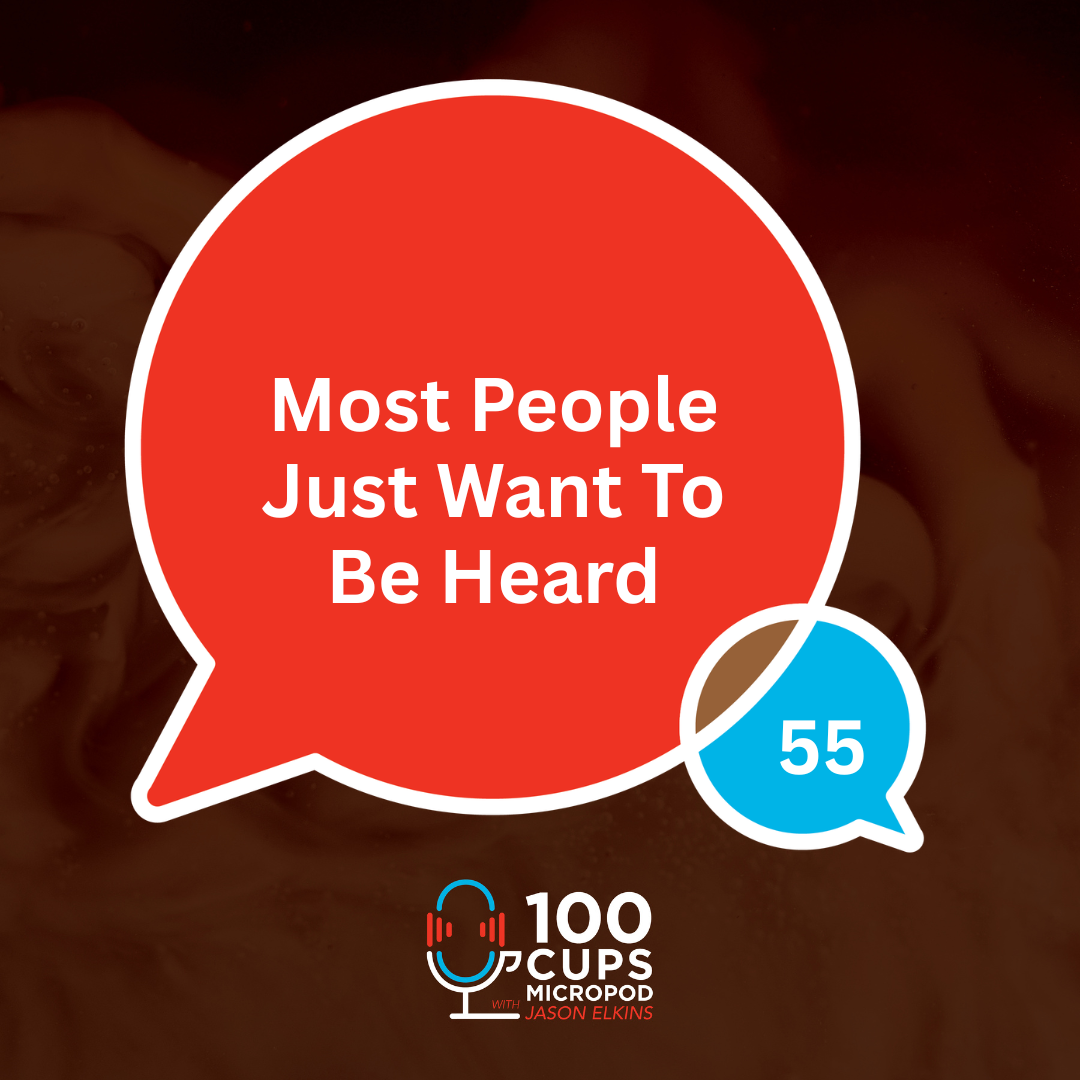 Most People Just Want To Be Heard Ep 55 episode artwork