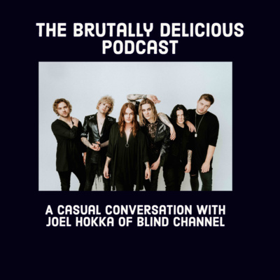 A Casual Conversation with Joel Hokka of Blind Channel- Season 4 Ep #77 episode artwork