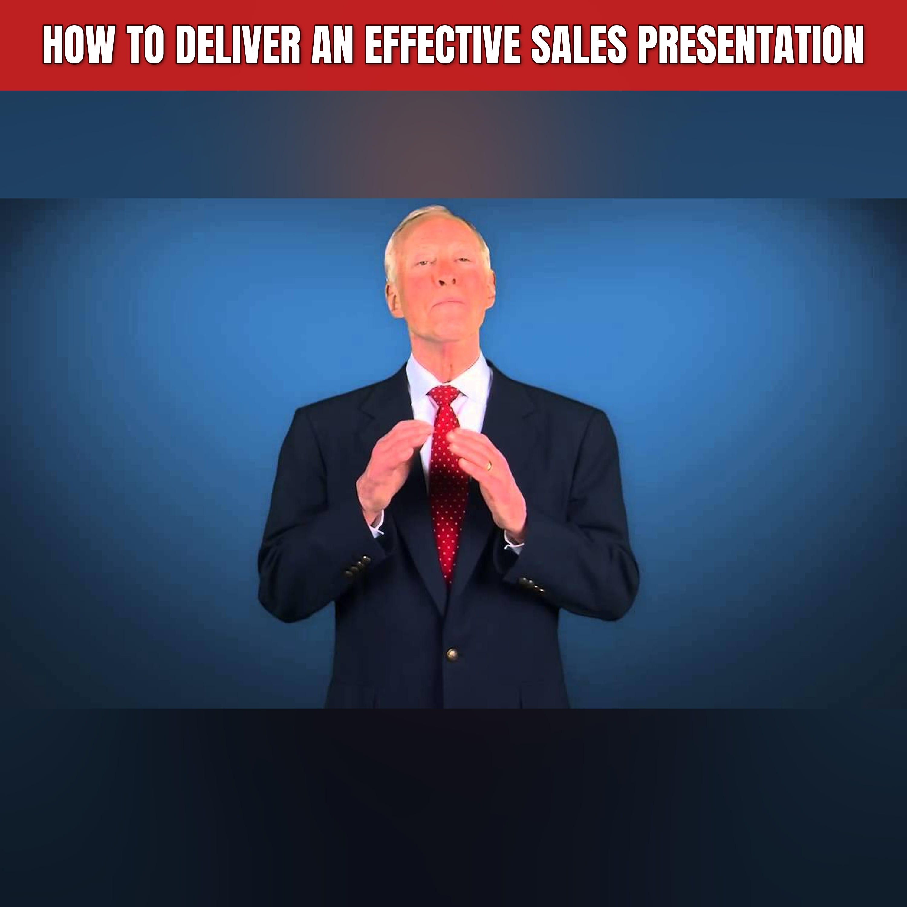 How to Deliver An Effective Sales Presentation
