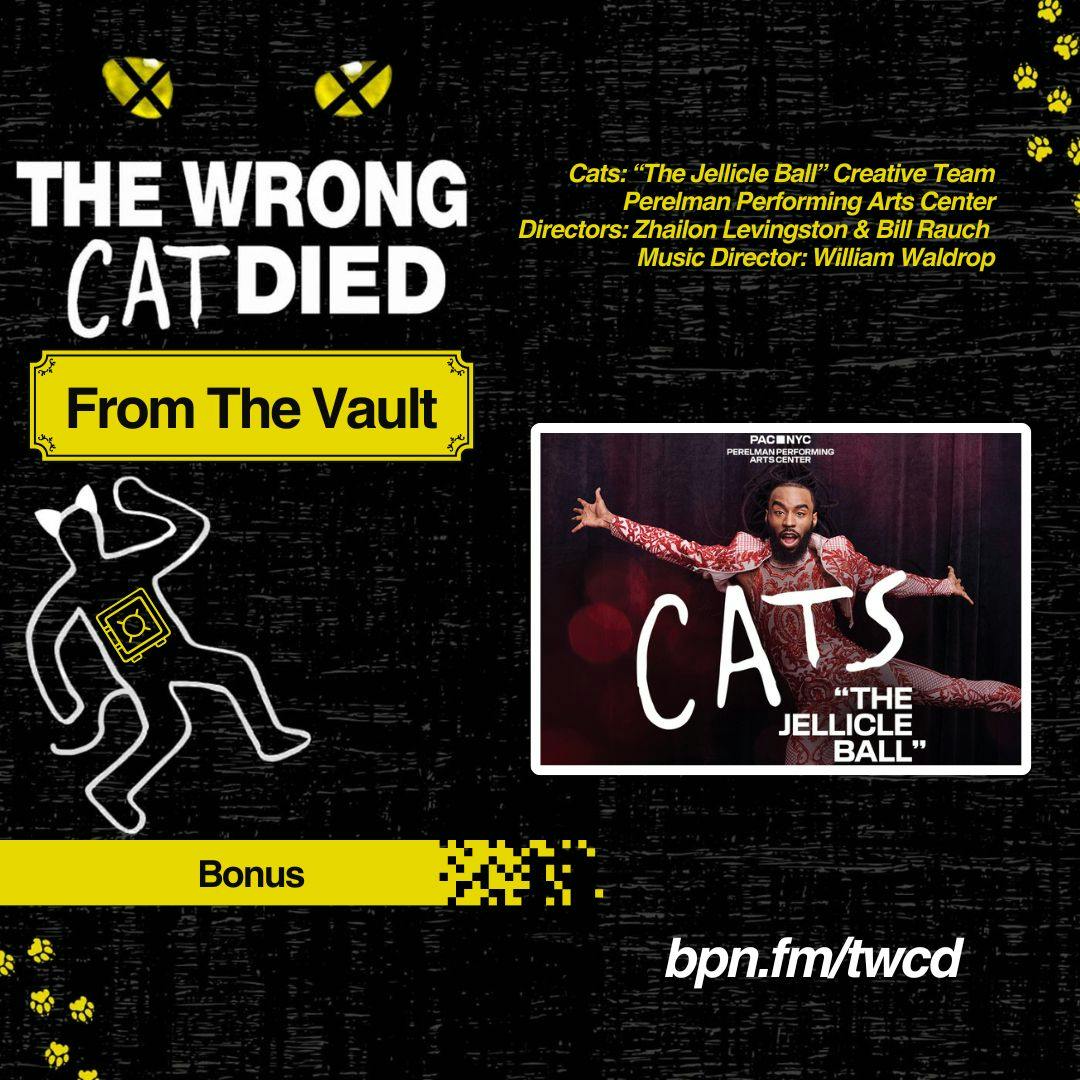 From the Vault: CATS: The Jellicle Ball Creative Team ft. Zhailon Levingston, Bill Rauch, & William Waldrop From the Vault: CATS: The Jellicle Ball Creative Team ft. Zhailon Levingston, Bill Rauch, & William Waldrop
