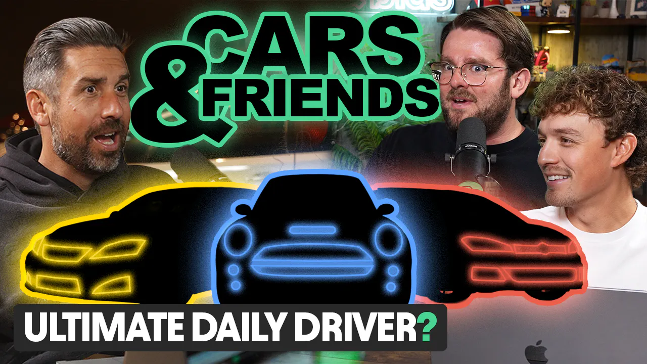 The Ultimate Daily Driver For A Car Enthusiast! Cars And Friends! episode artwork