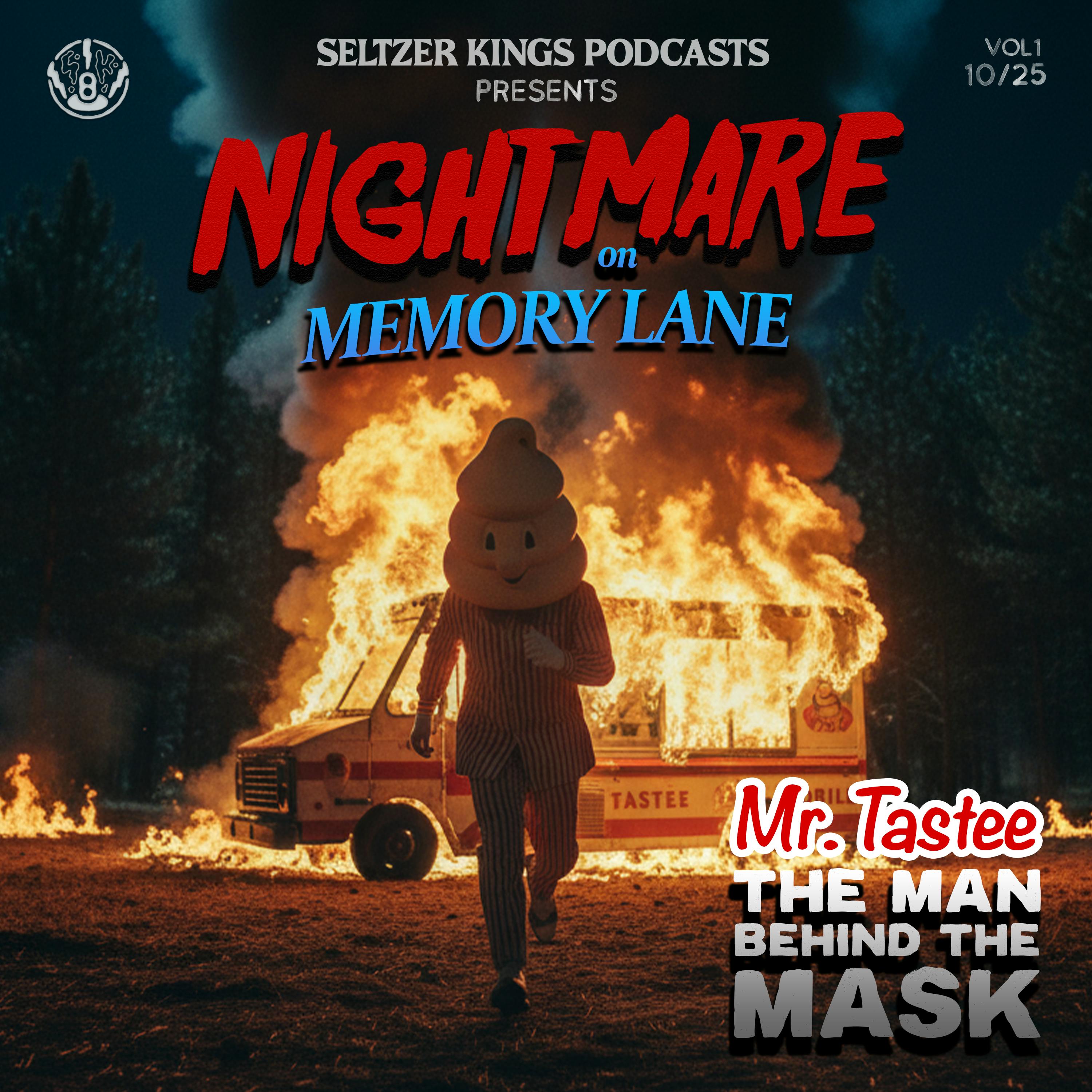 Nightmare on Memory Lane: Mr. Tastee Nightmare on Memory Lane: Mr. Tastee