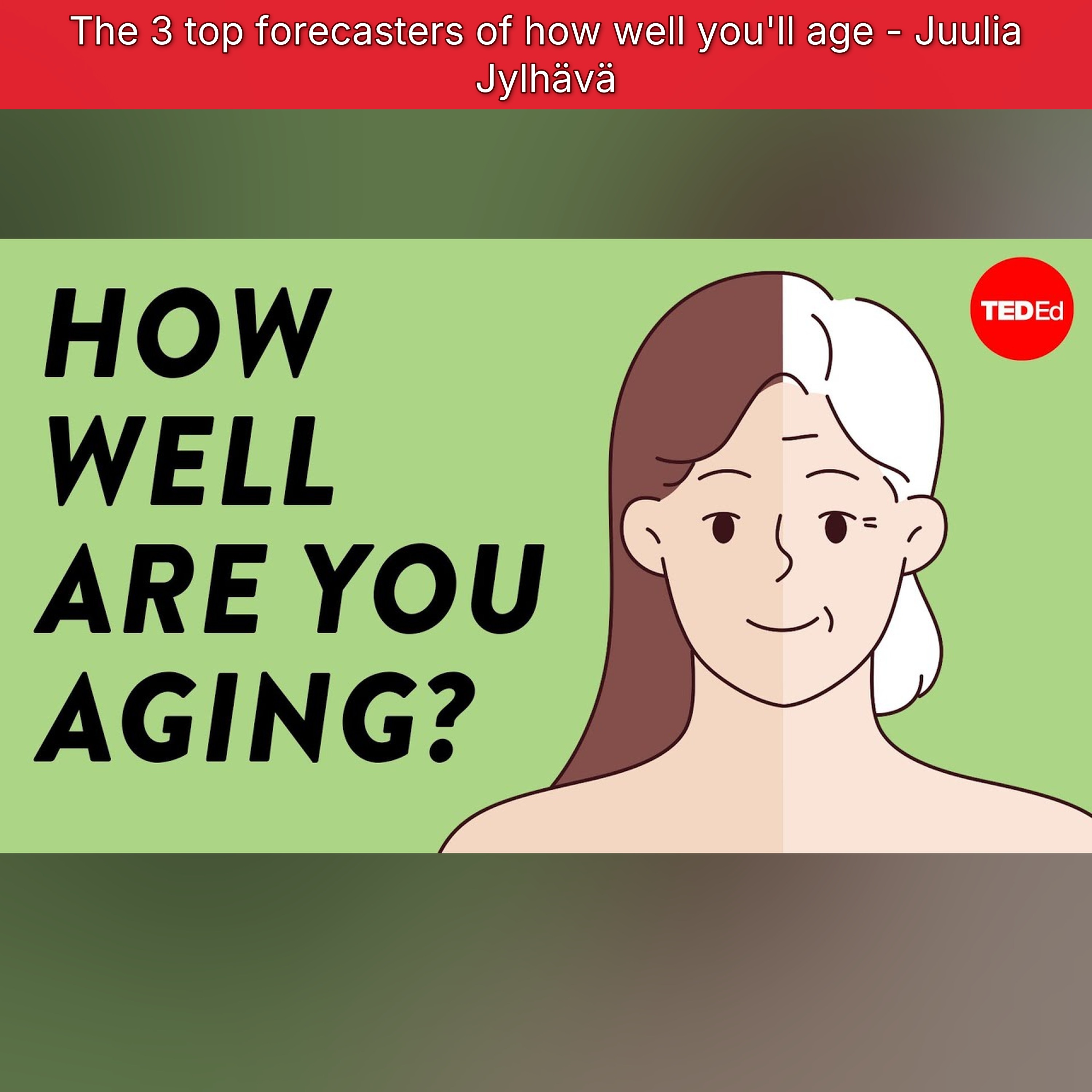 The 3 top forecasters of how well you'll age - Juulia Jylhävä episode artwork