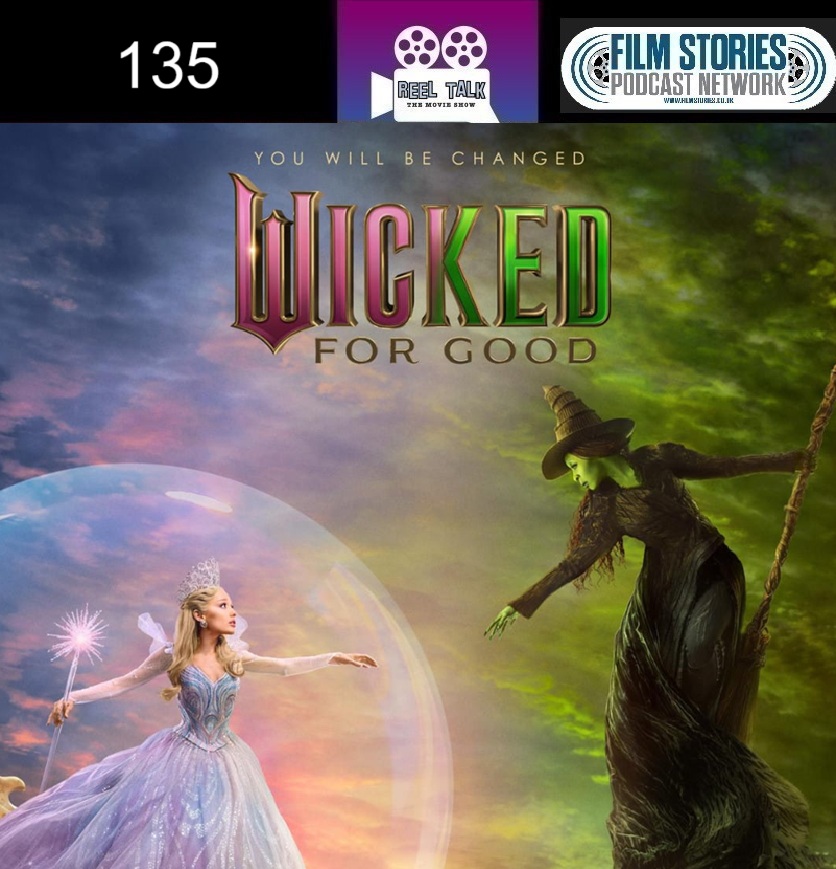 Wicked: For Good (Episode 135)