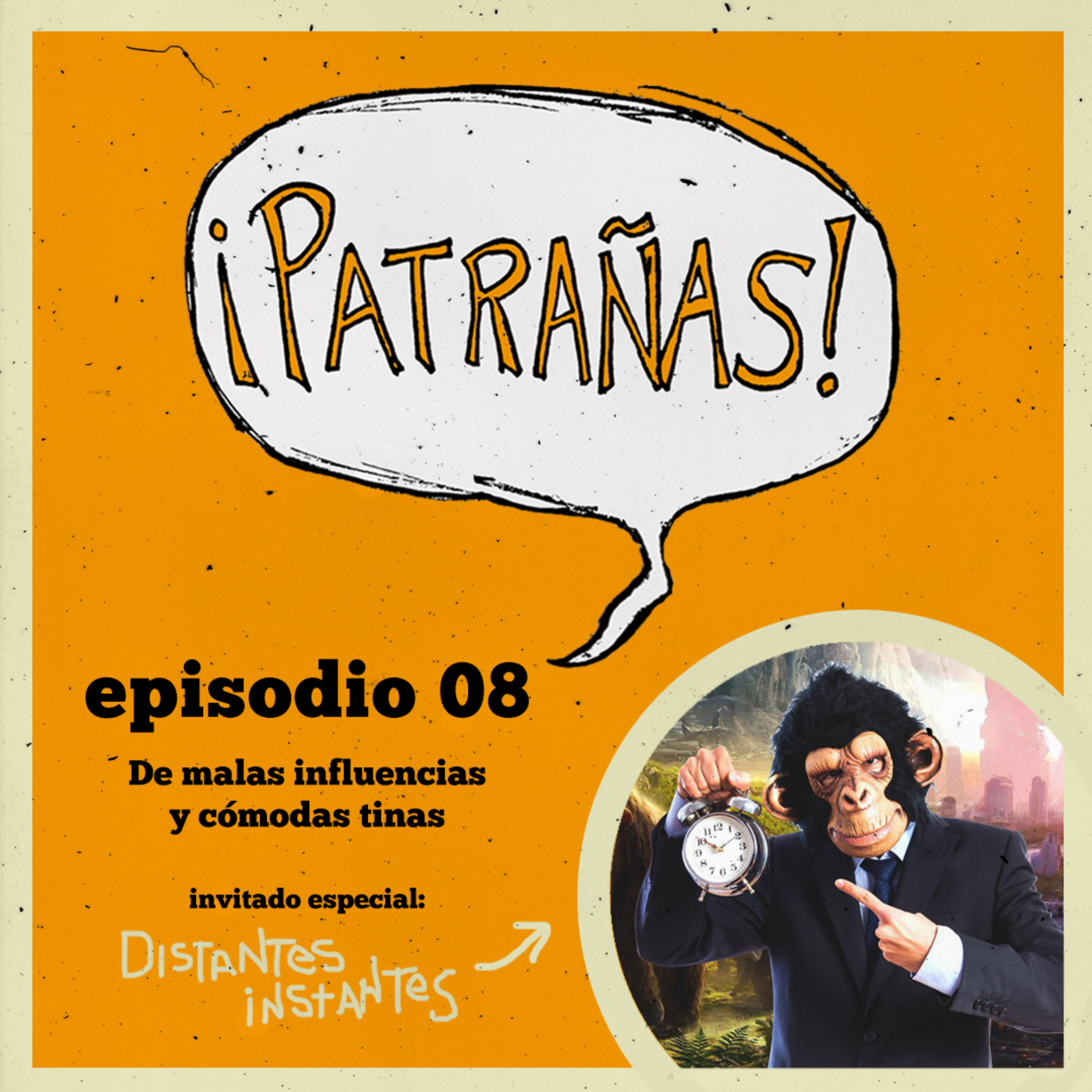 Episodio 08: De malas influencias y cómodas tinas