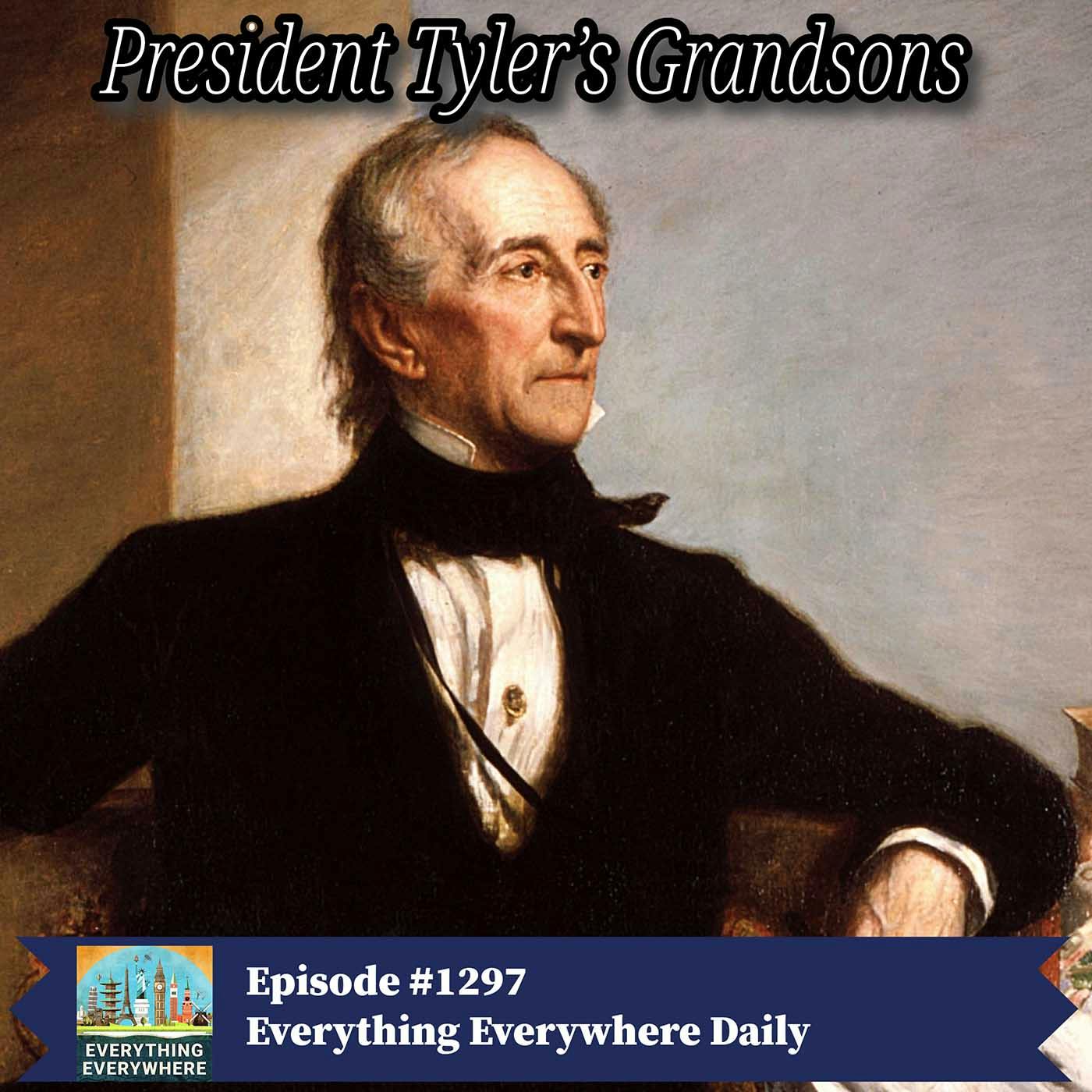President Tyler’s Grandsons (Redux)