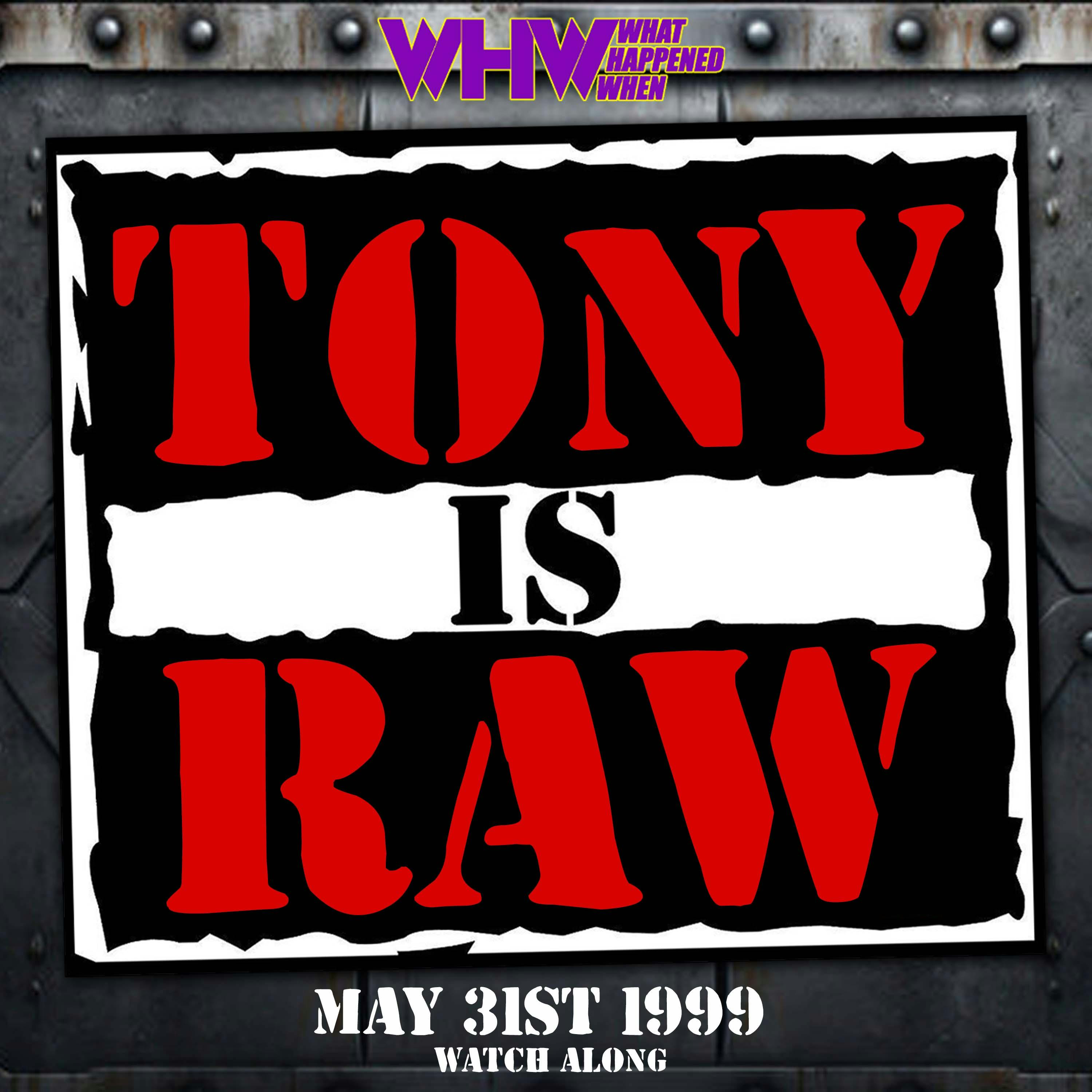 Episode 385: Tony Is RAW 05.31.99 Watch Along