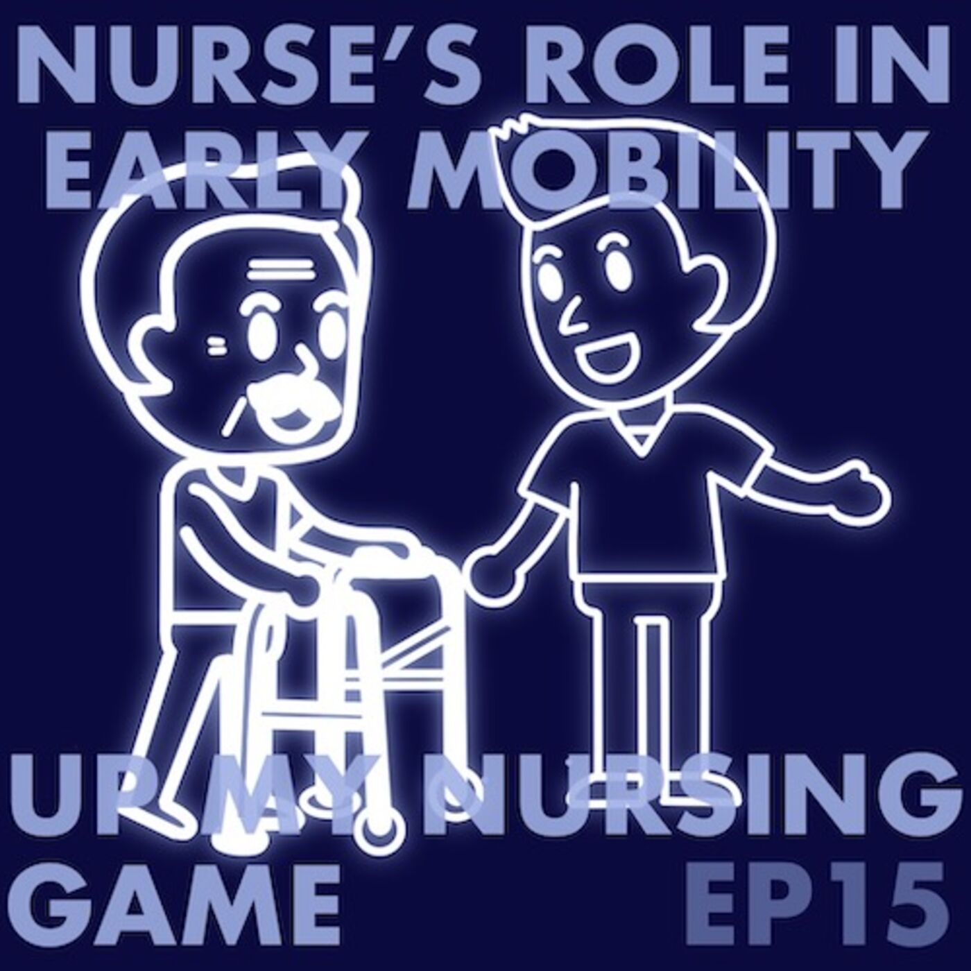 The Nurse's Role in Early Mobility with Heidi Engel, PT, DPT episode artwork