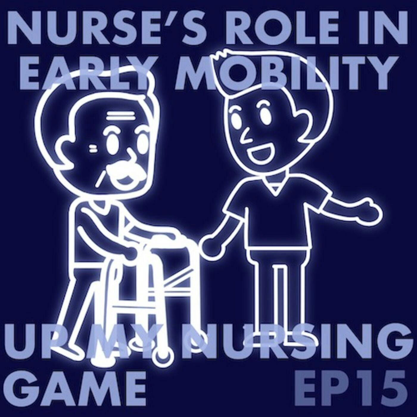 The Nurse’s Role in Early Mobility with Heidi Engel, PT, DPT