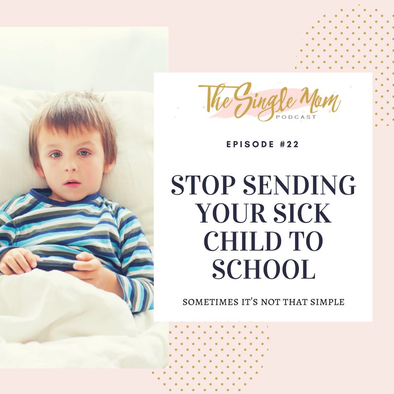 Stop Sending Your Sick Child To School! (It's Not That Simple)
