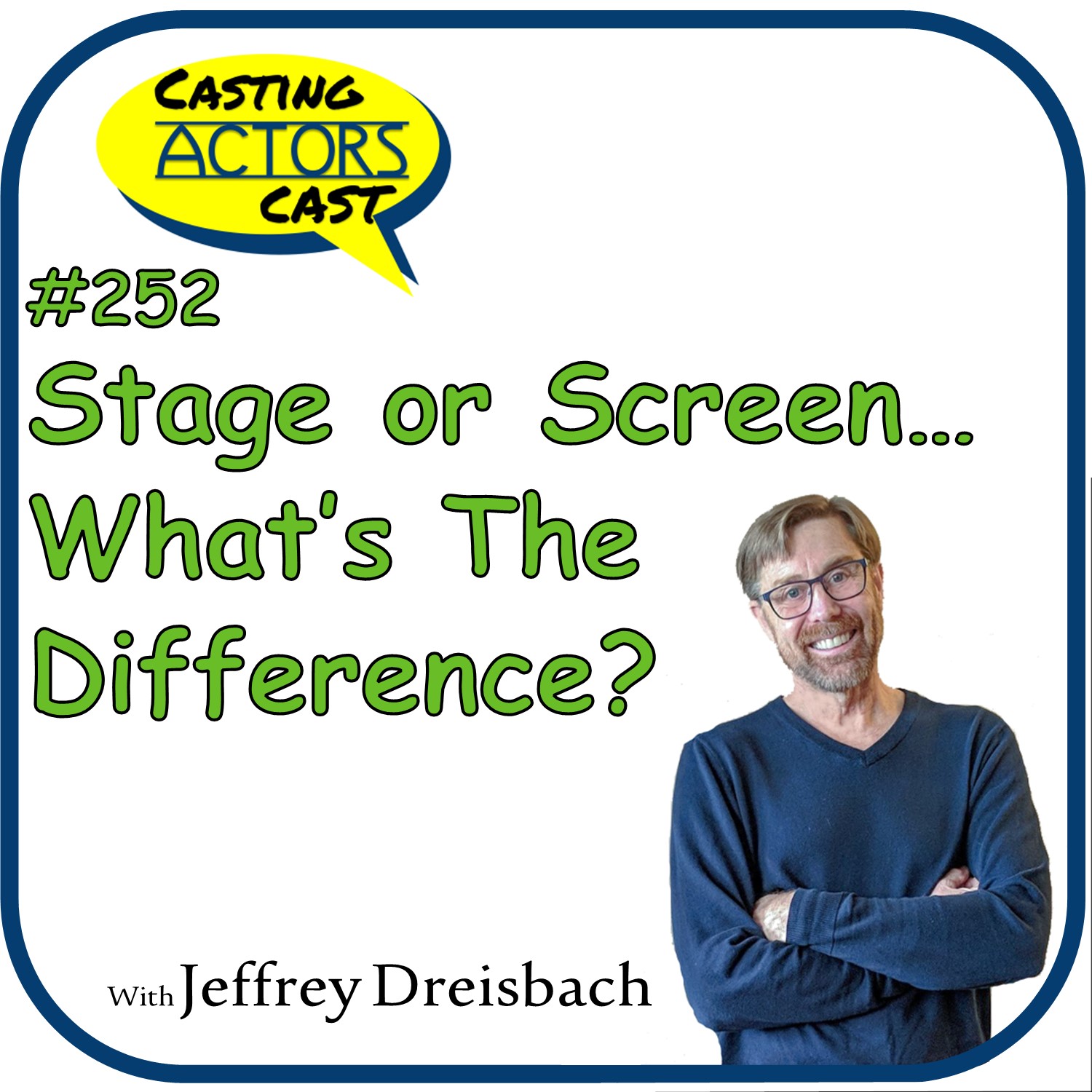 Stage or Screen-What’s the Difference?