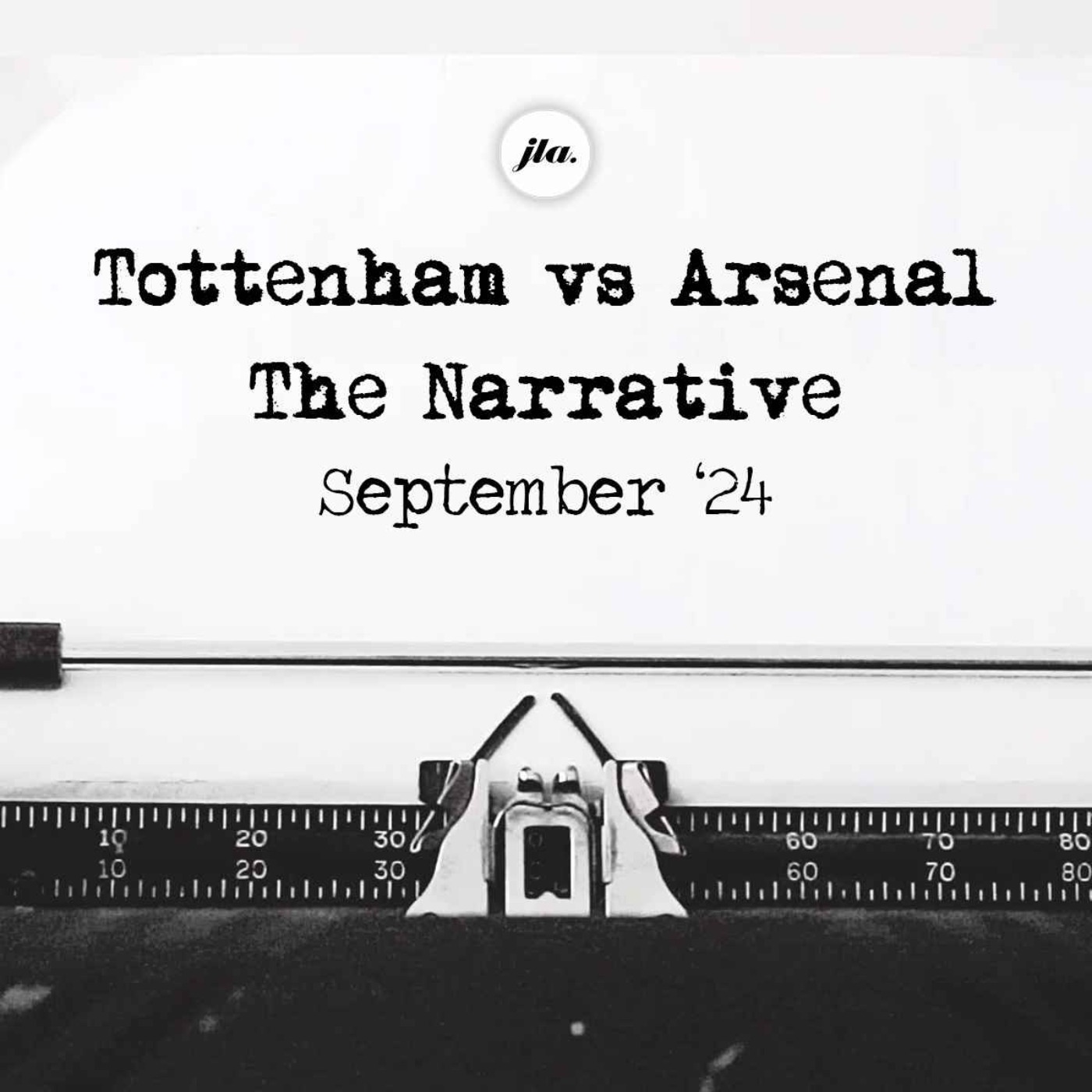 Tottenham v Arsenal: The Narrative
