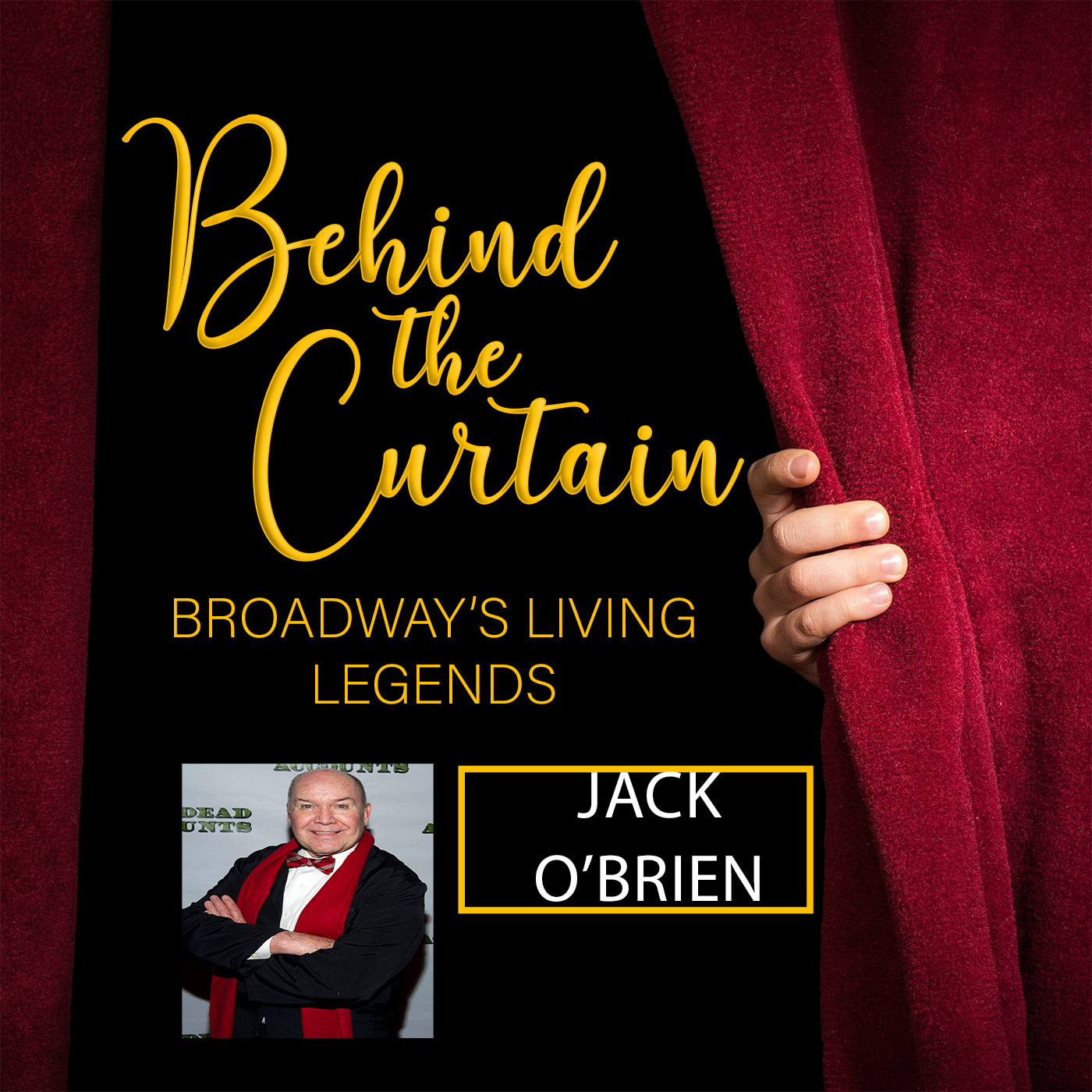 BEHIND THE CURTAIN: BROADWAY\'S LIVING LEGENDS » Podcast