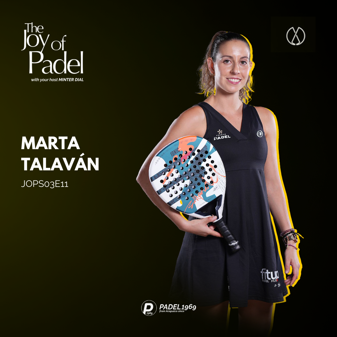 Marta Talaván: Balancing Board Duties and Pro Padel Performance (JOPS03E11)