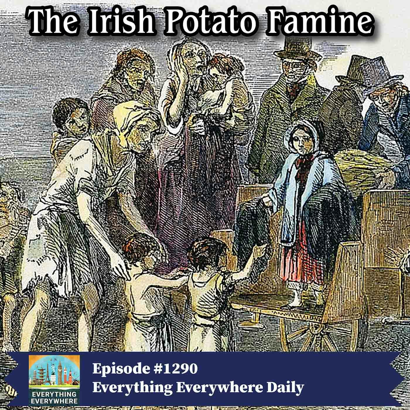 The Irish Potato Famine (Encore)