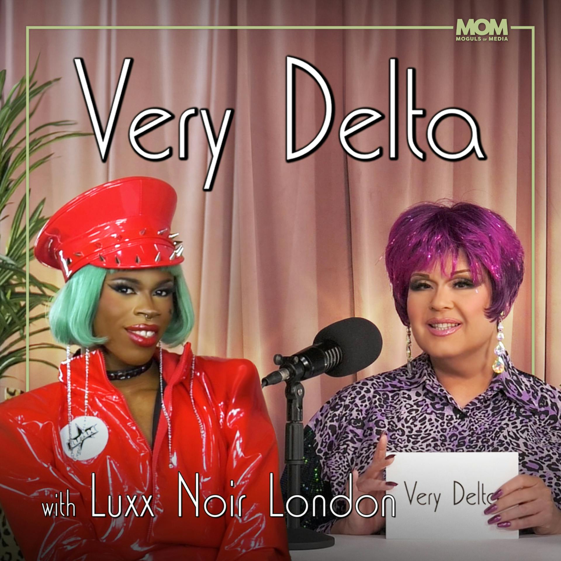"Very Delta" Episode 77 (w/ Luxx Noir London)