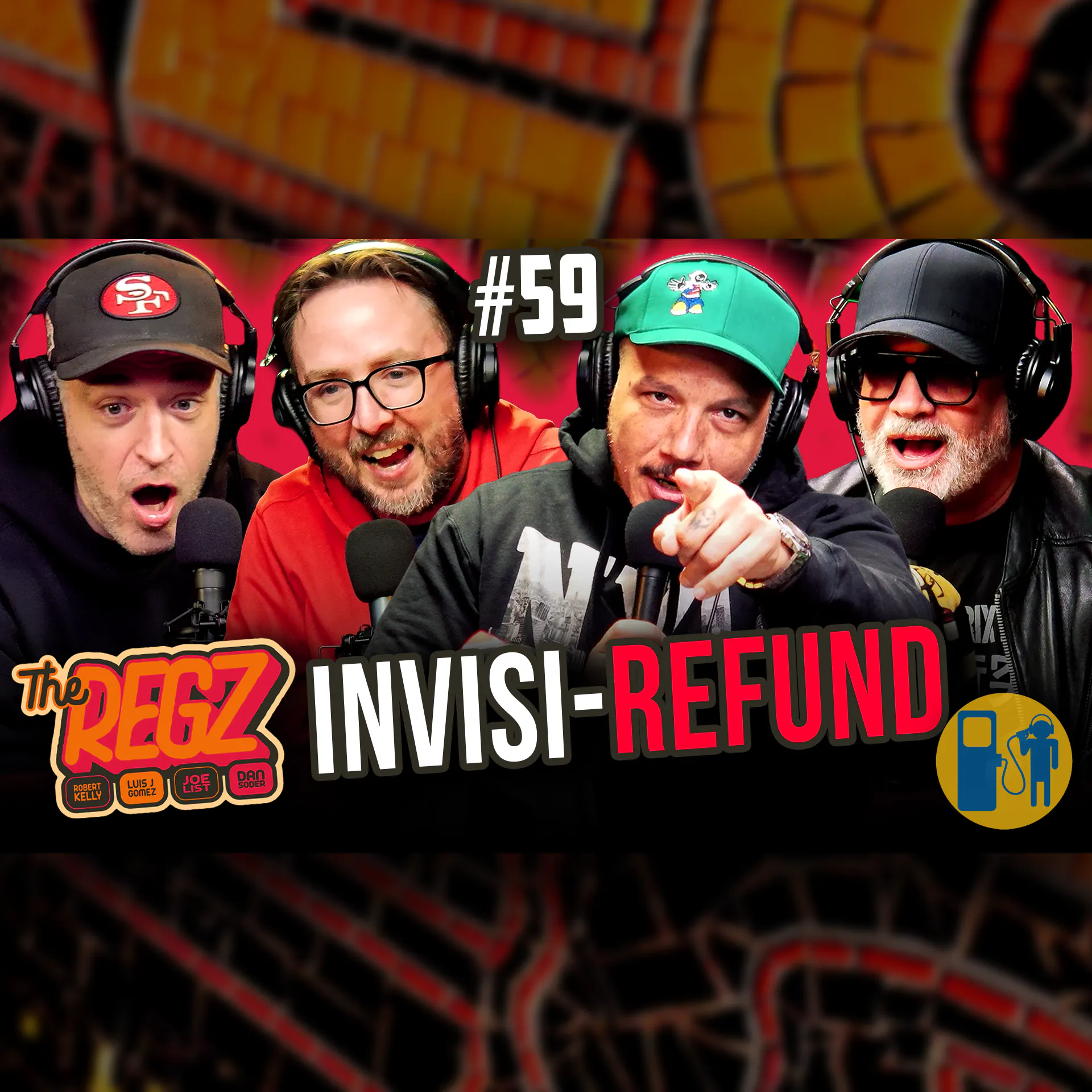 Invisi-refund | The Regz w/ Robert Kelly, Dan Soder, Luis J. Gomez and Joe List Ep #59 episode artwork