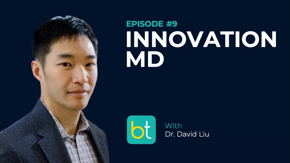 Ep. 9 Innovation MD - An Interview with Dr. David Liu episode artwork