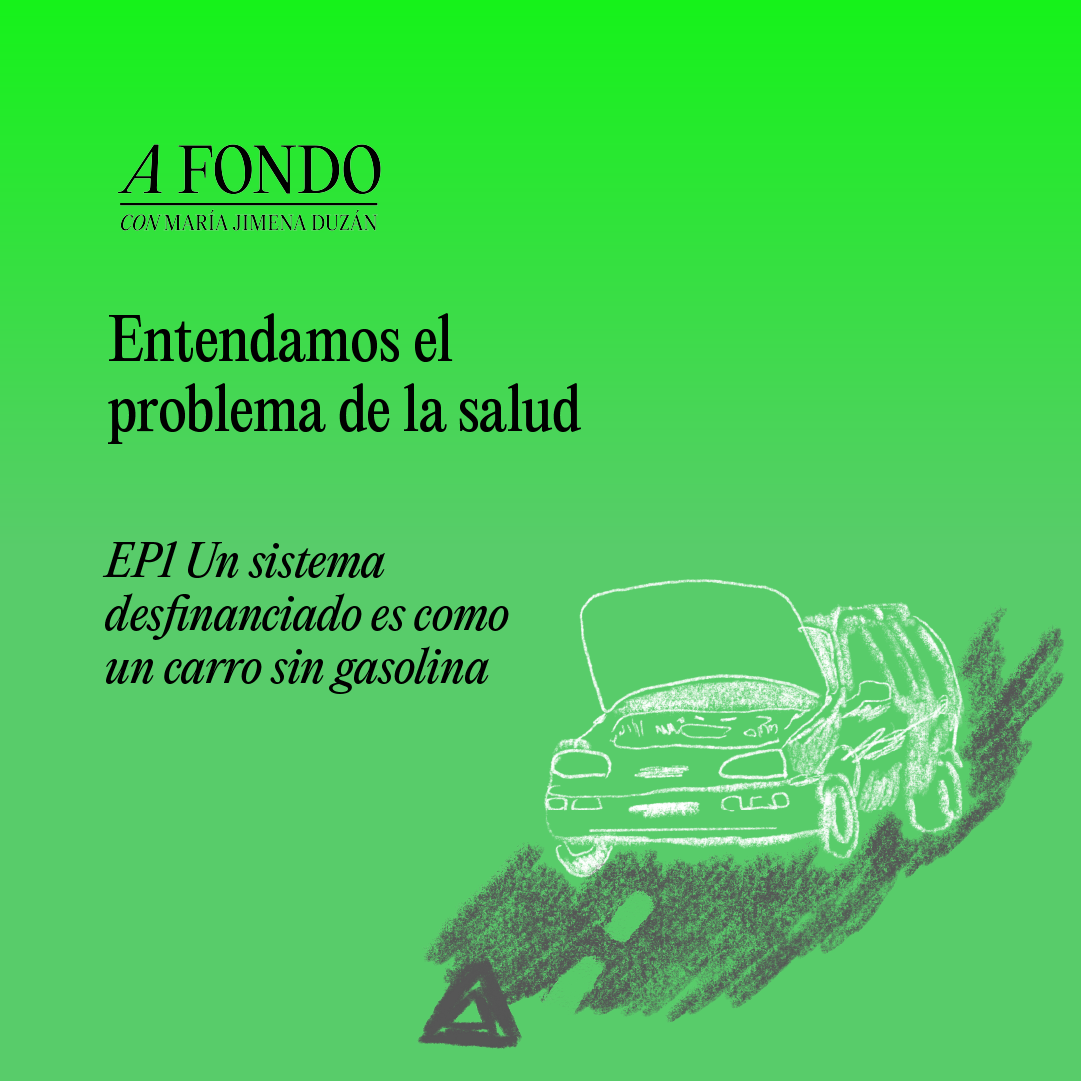 Entendamos el problema de la salud. EP1 Un sistema desfinanciado es como un carro sin gasolina