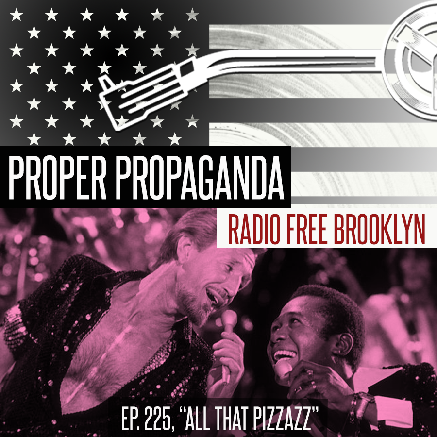 Proper Propaganda Ep. 225, "All That Pizzazz" episode artwork
