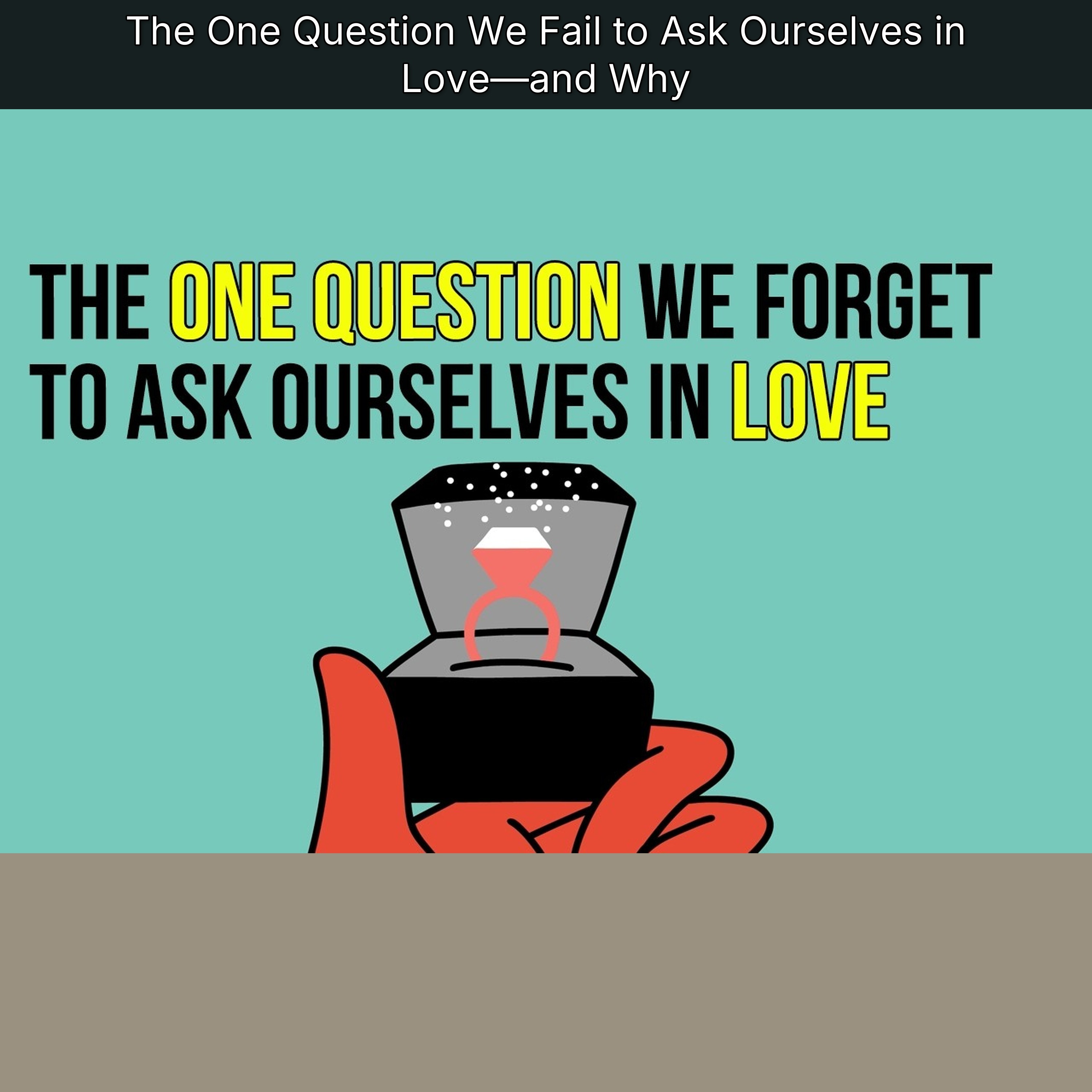 The One Question We Fail to Ask Ourselves in Love—and Why