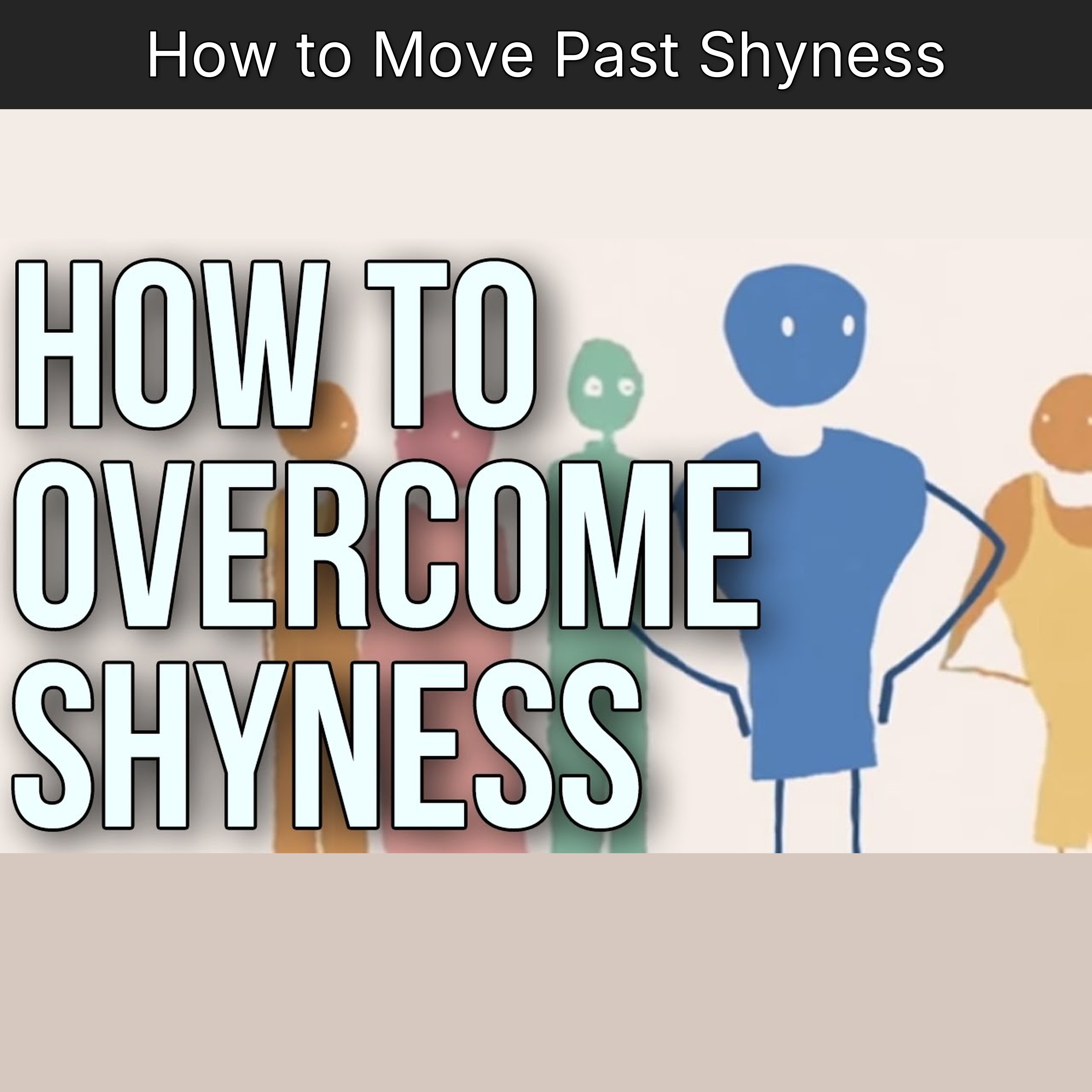 How to Move Past Shyness