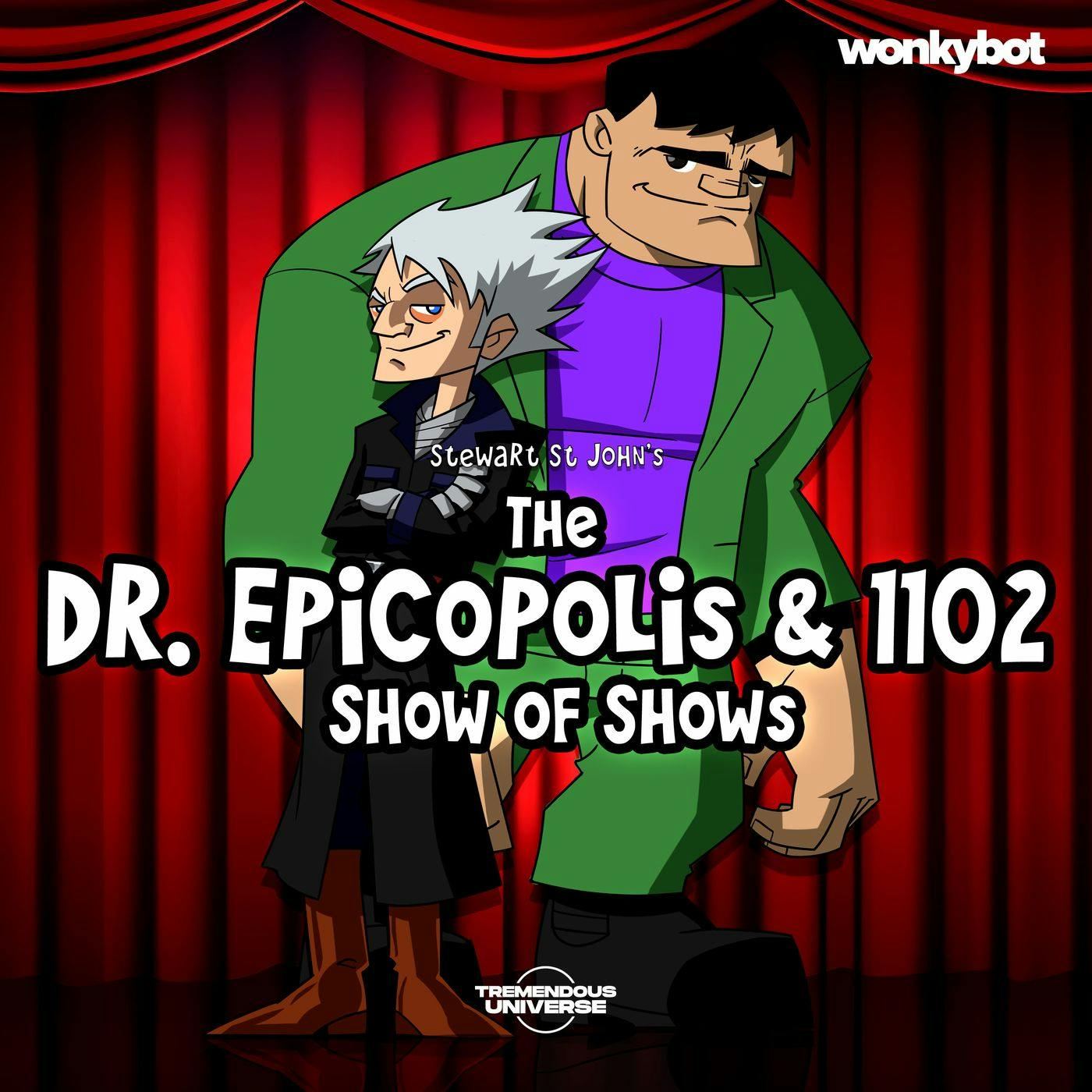 The Dr. Epicopolis & 1102 Show of Shows podcast