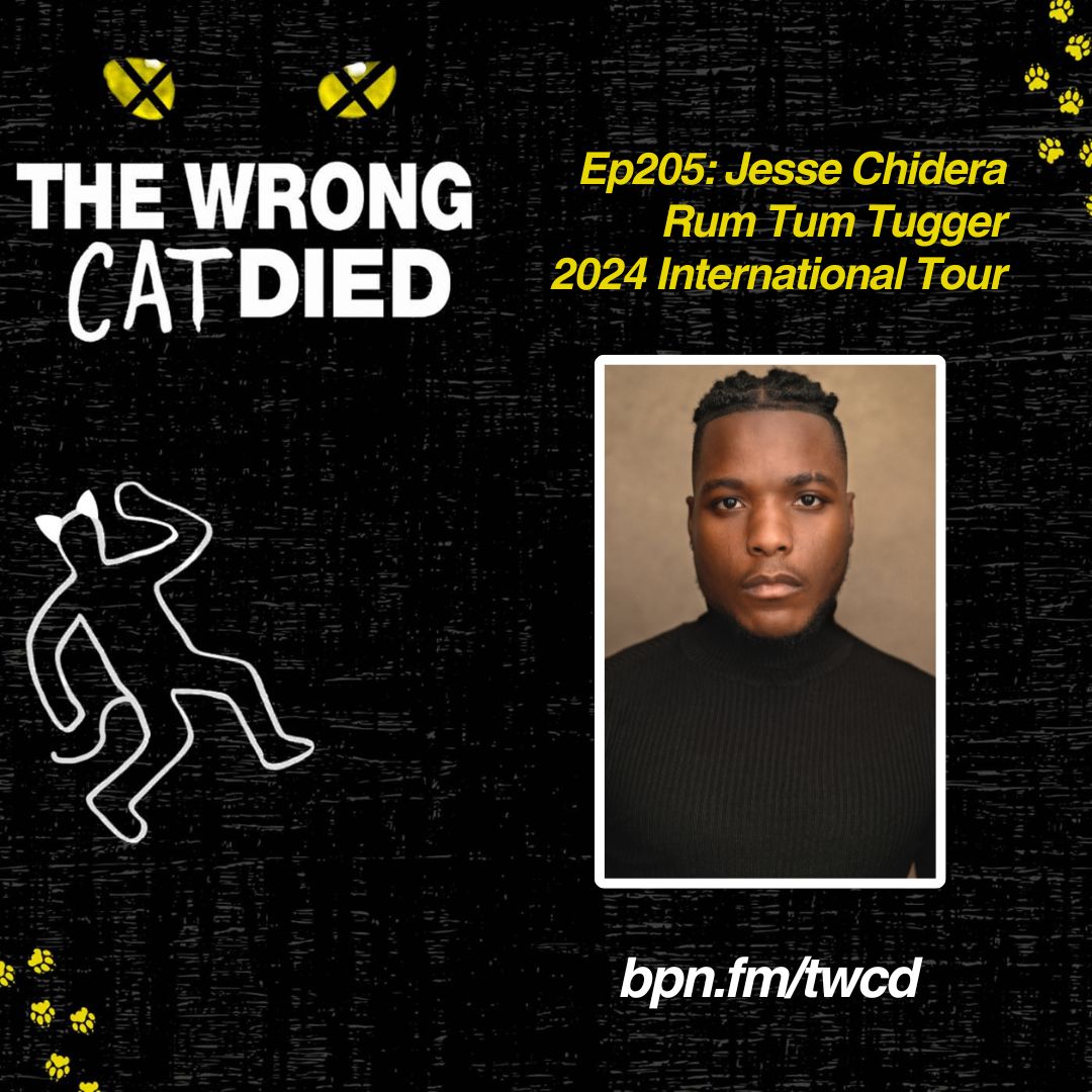 Ep205 - Jesse Chidera, Rum Tum Tugger on 2024 International Tour episode artwork
