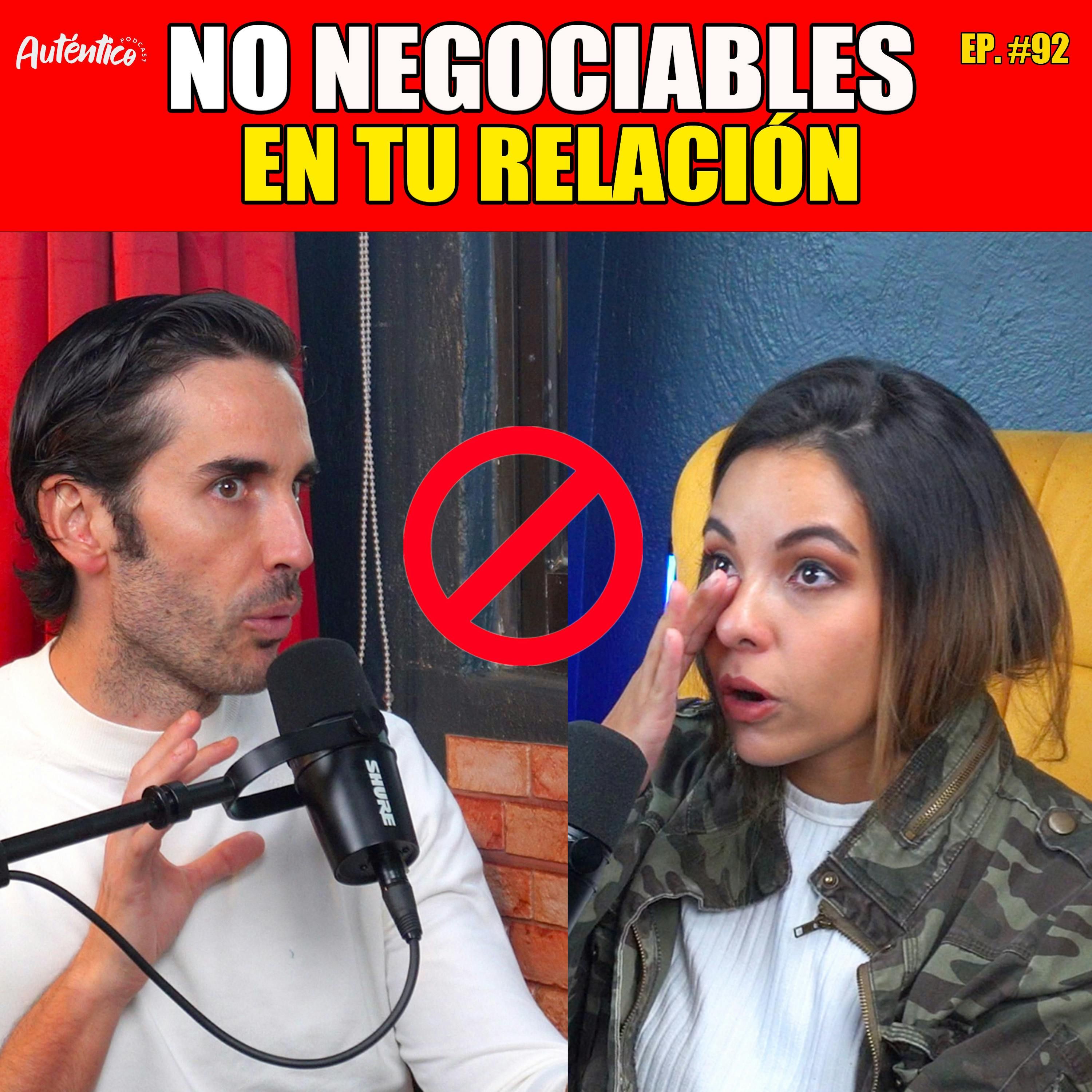 NO NEGOCIABLES en una RELACIÓN | Auténtica 92 episode artwork