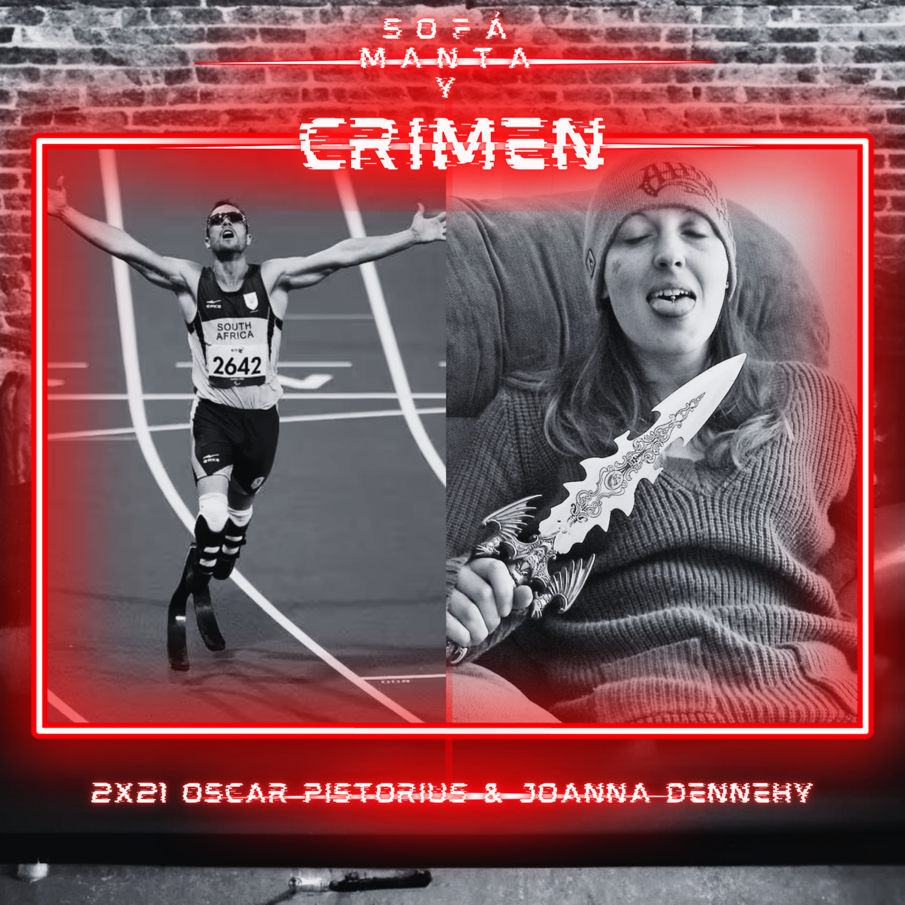 2x21 Oscar Pistorius & Joanna Dennehy episode artwork