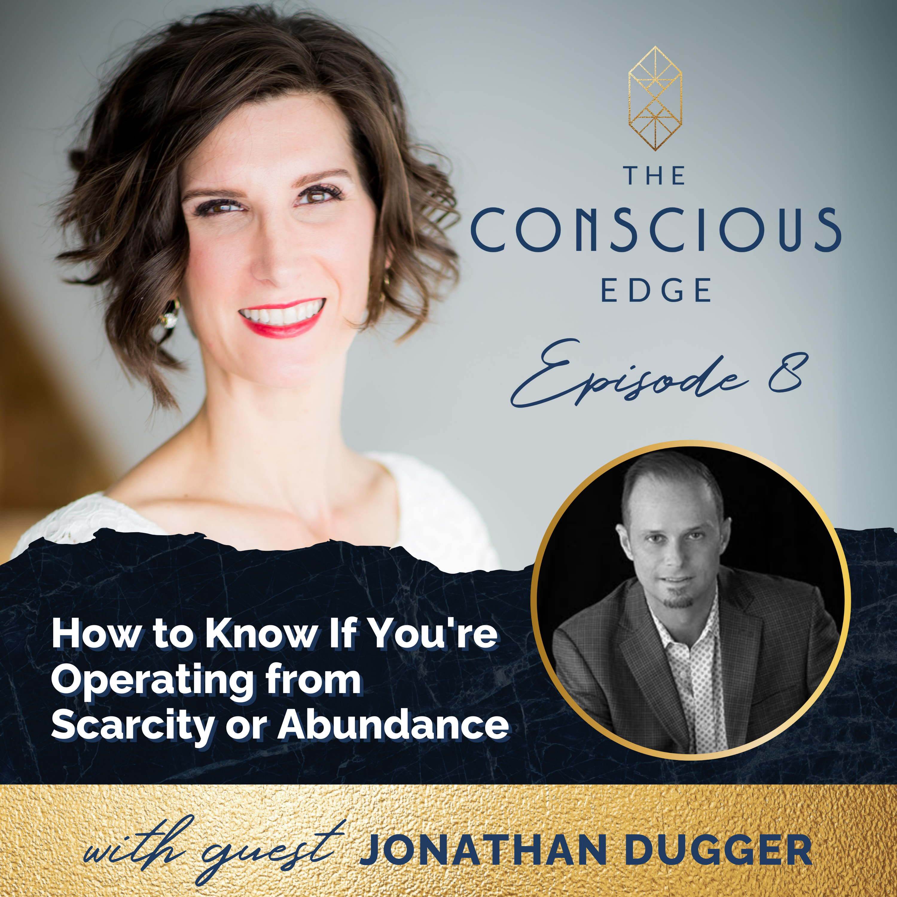How to Know If You're Operating from Scarcity or Abundance EP8 episode artwork
