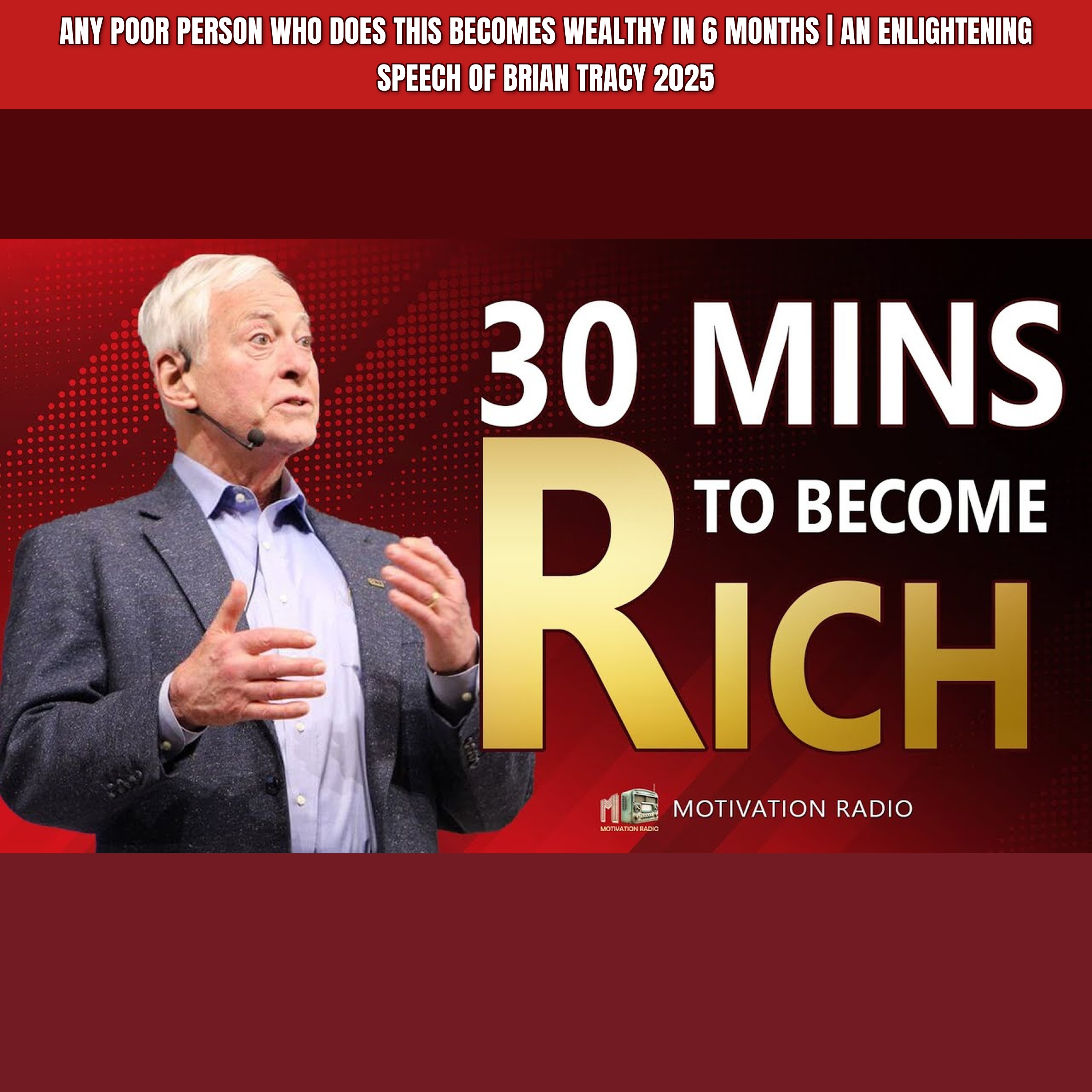 Any POOR Person Who Does This Becomes WEALTHY In 6 Months | An Enlightening Speech Of Brian Tracy 2025