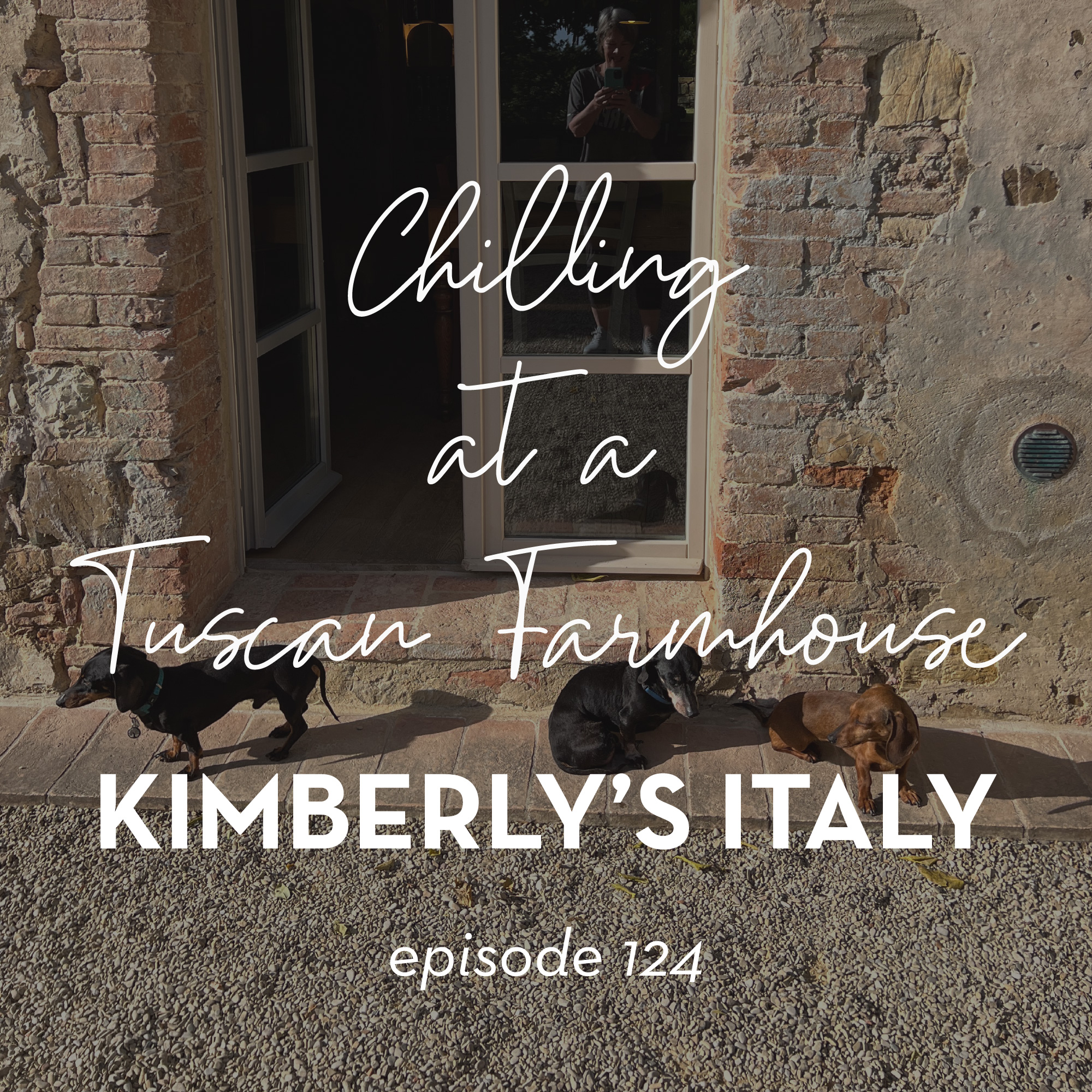124. Chilling at a Tuscan Farmhouse