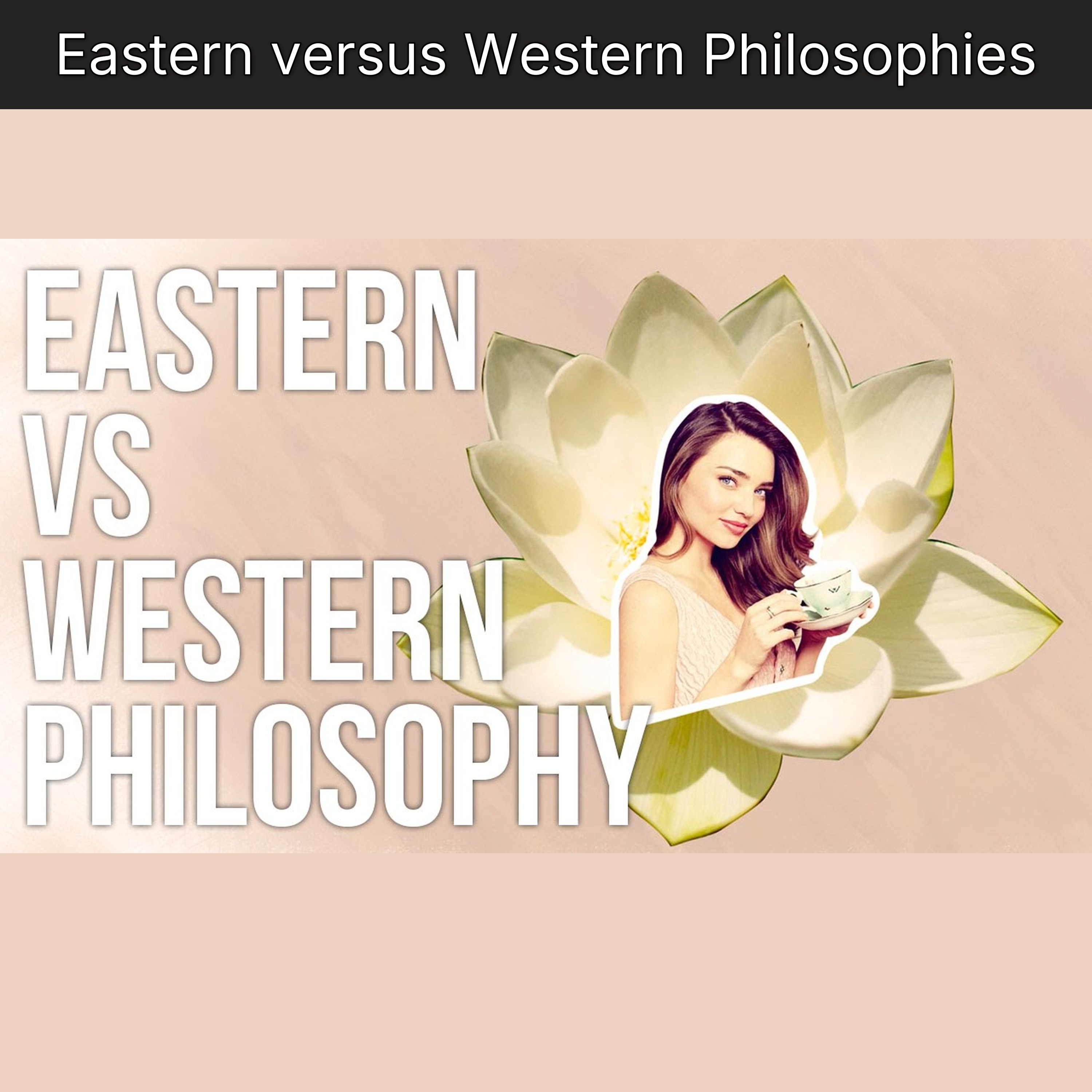 Eastern versus Western Philosophies