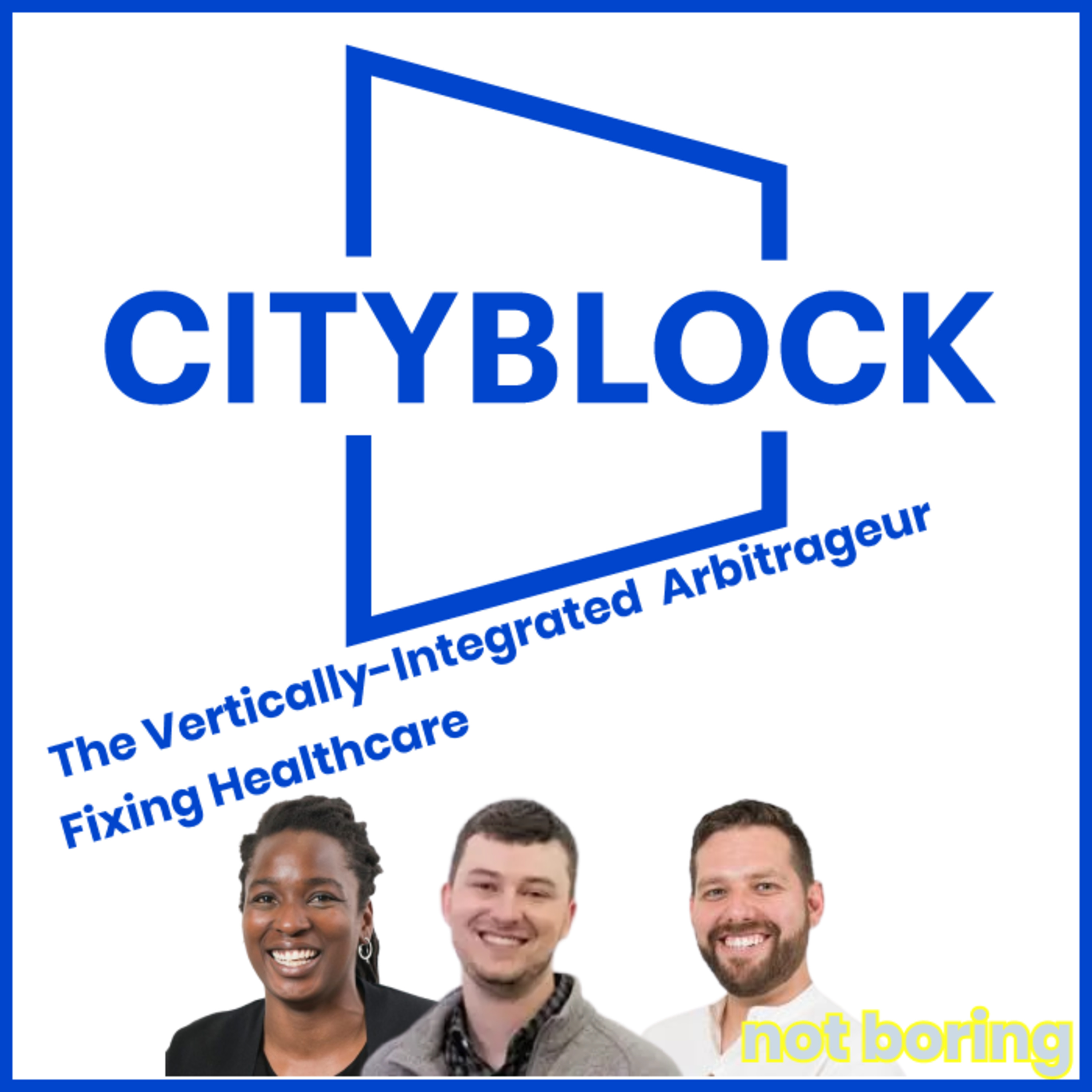 Cityblock Health: The Vertically-Integrated, Value-Based Arbitrageur Fixing Healthcare