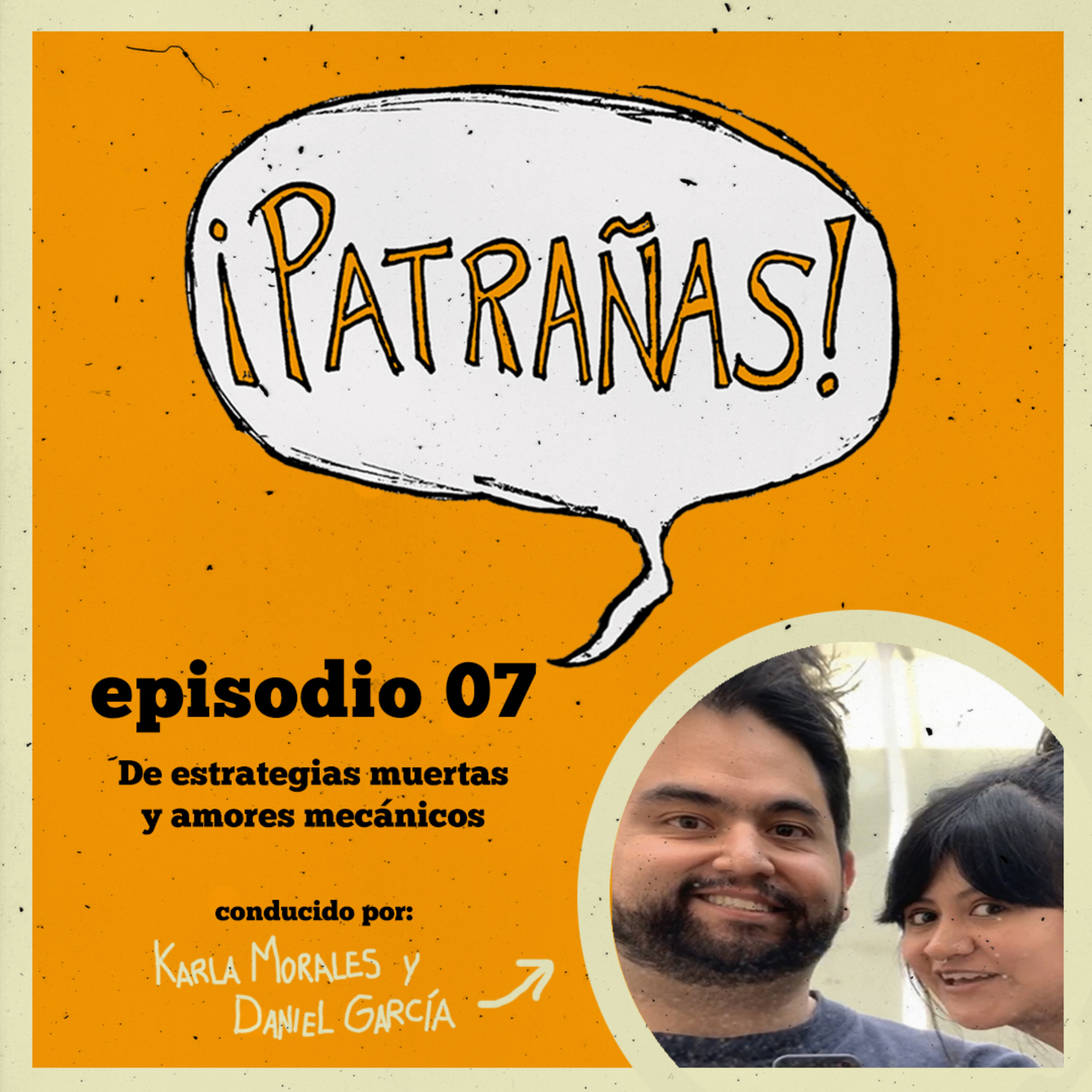 Episodio 07: De estrategias muertas y amores mecánicos
