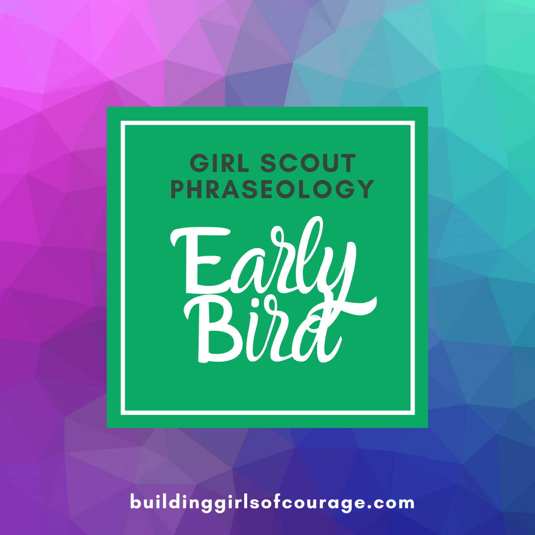 Girl Scouts Phraseology: Early Bird, Spring Reg, Early Reg, Spring Renewal... episode artwork