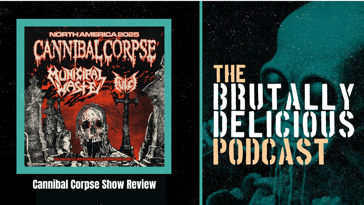 Cannibal Corpse Show Review by Corbin Coniglio episode artwork