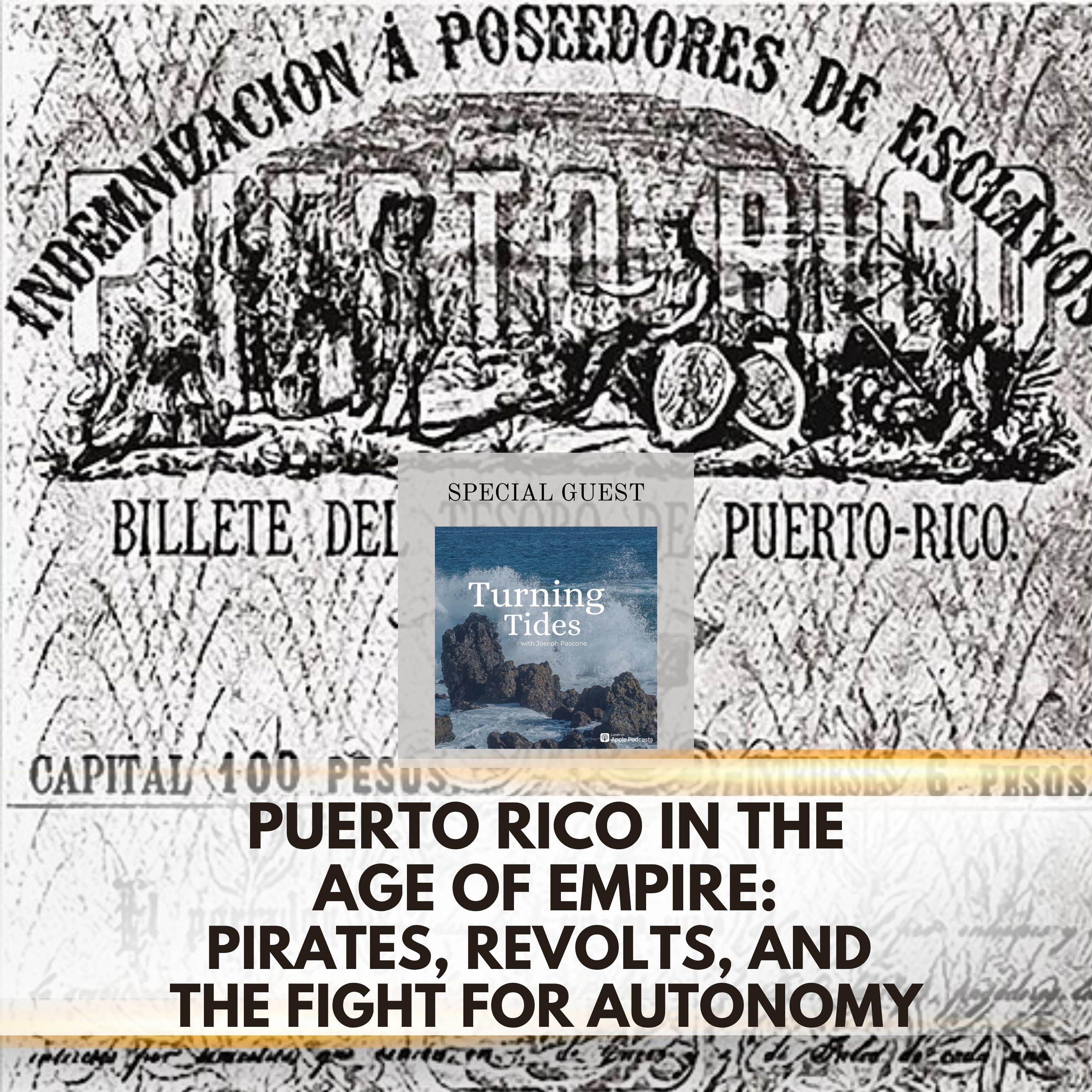 Puerto Rico in the Age of Empire: Pirates, Revolts, and the Fight for Autonomy