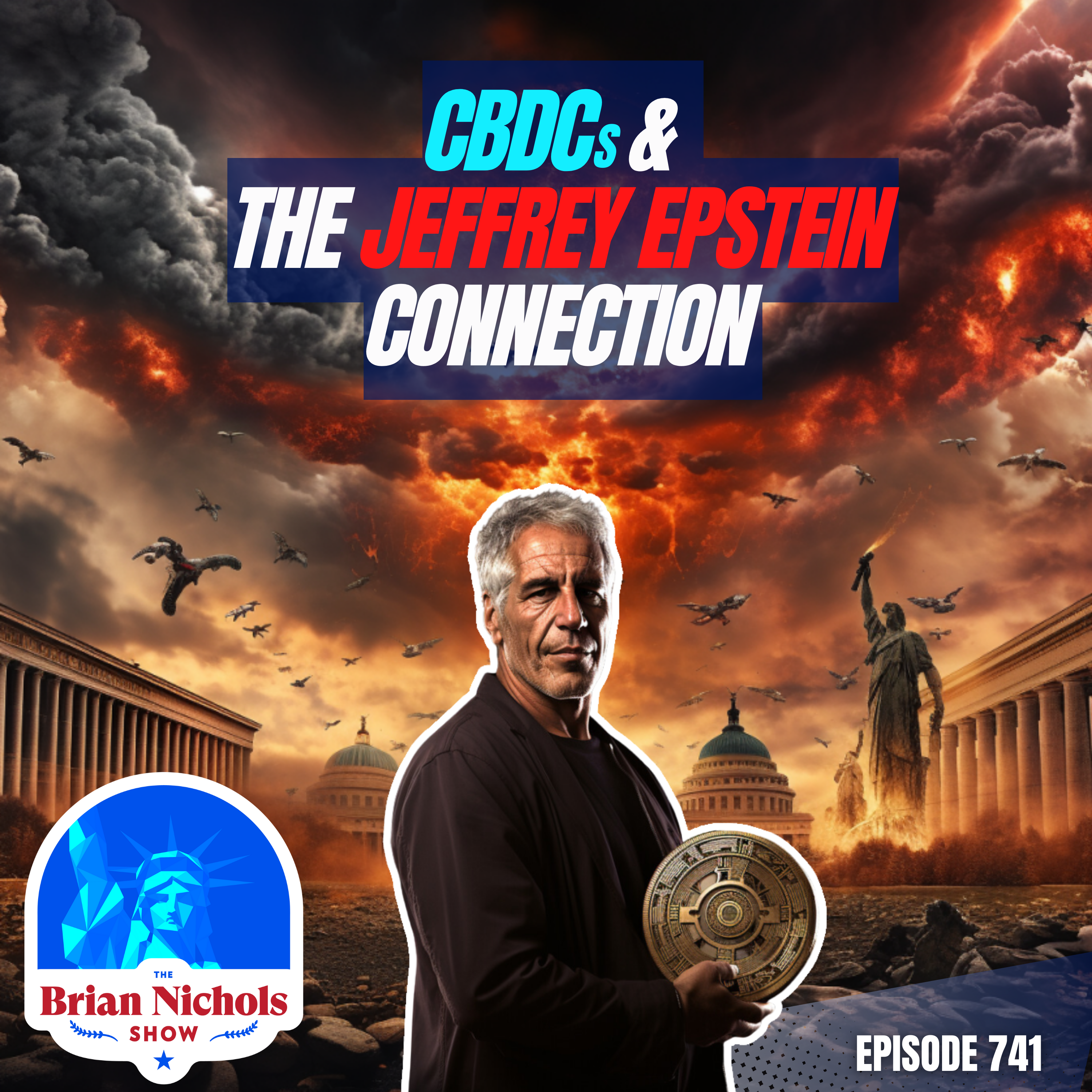 741: World War III!? - Epstein, CBDCs, Global Alliances, & the Road to Global Transformation