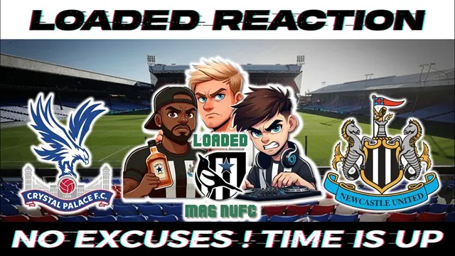 NO EXCUSES -TIME IS UP‼️ ⚽ Reaction to Crystal Palace Vs Newcastle United 🦅 episode artwork