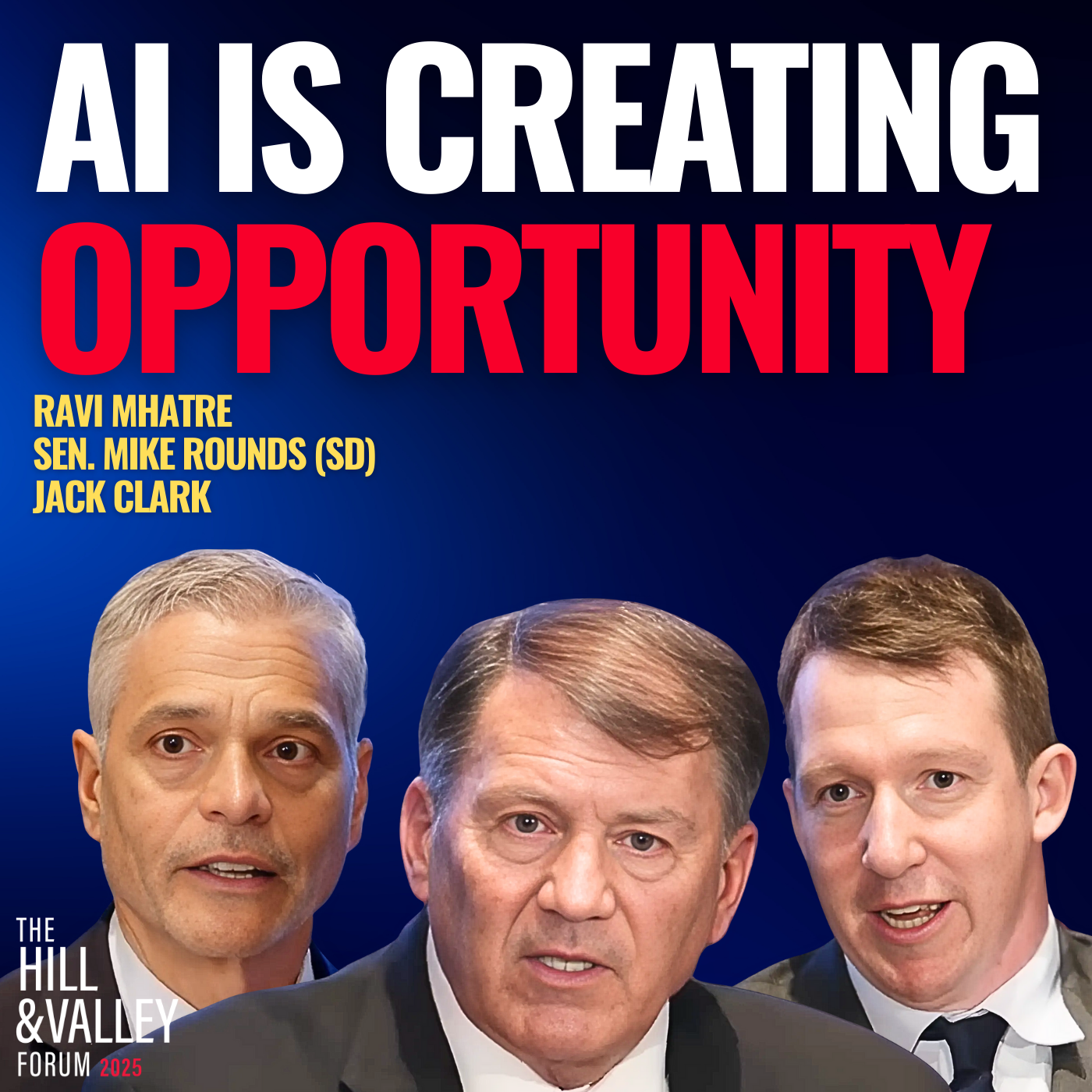 Senator Mike Rounds,  Anthropic Co-Founder Jack Clark, and Ravi Mhatre of Lightspeed | AI and the American Fabric: Rebuilding Society and Code Up