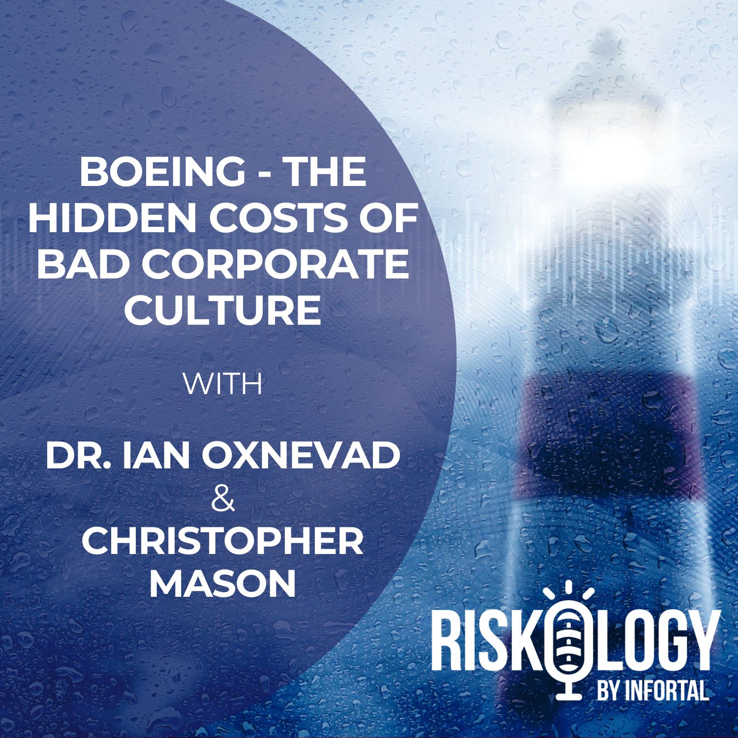 Riskology by Infortal Episode 23: Boeing - The Hidden Costs of Bad Corporate Culture episode artwork