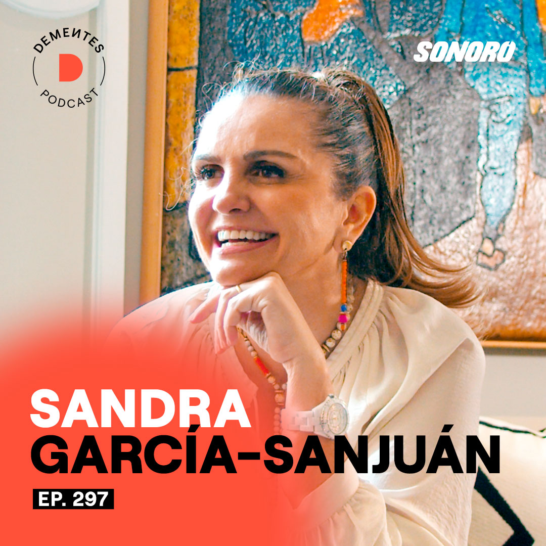 Sobre romper esquemas, deshacerse de los miedos y dejar un legado | Sandra García-Sanjuán | 297