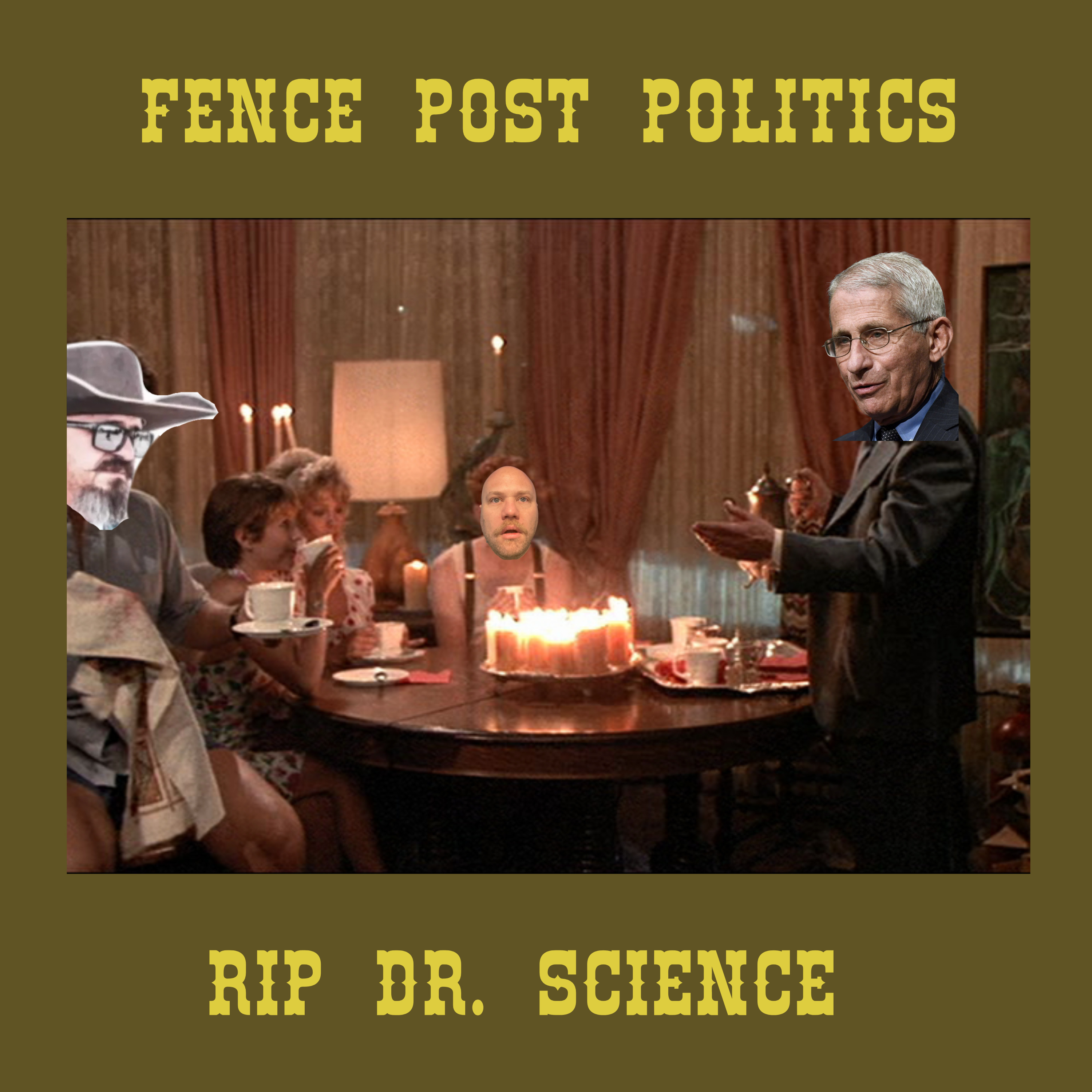 Fence Post Politics: RIP Dr. Science