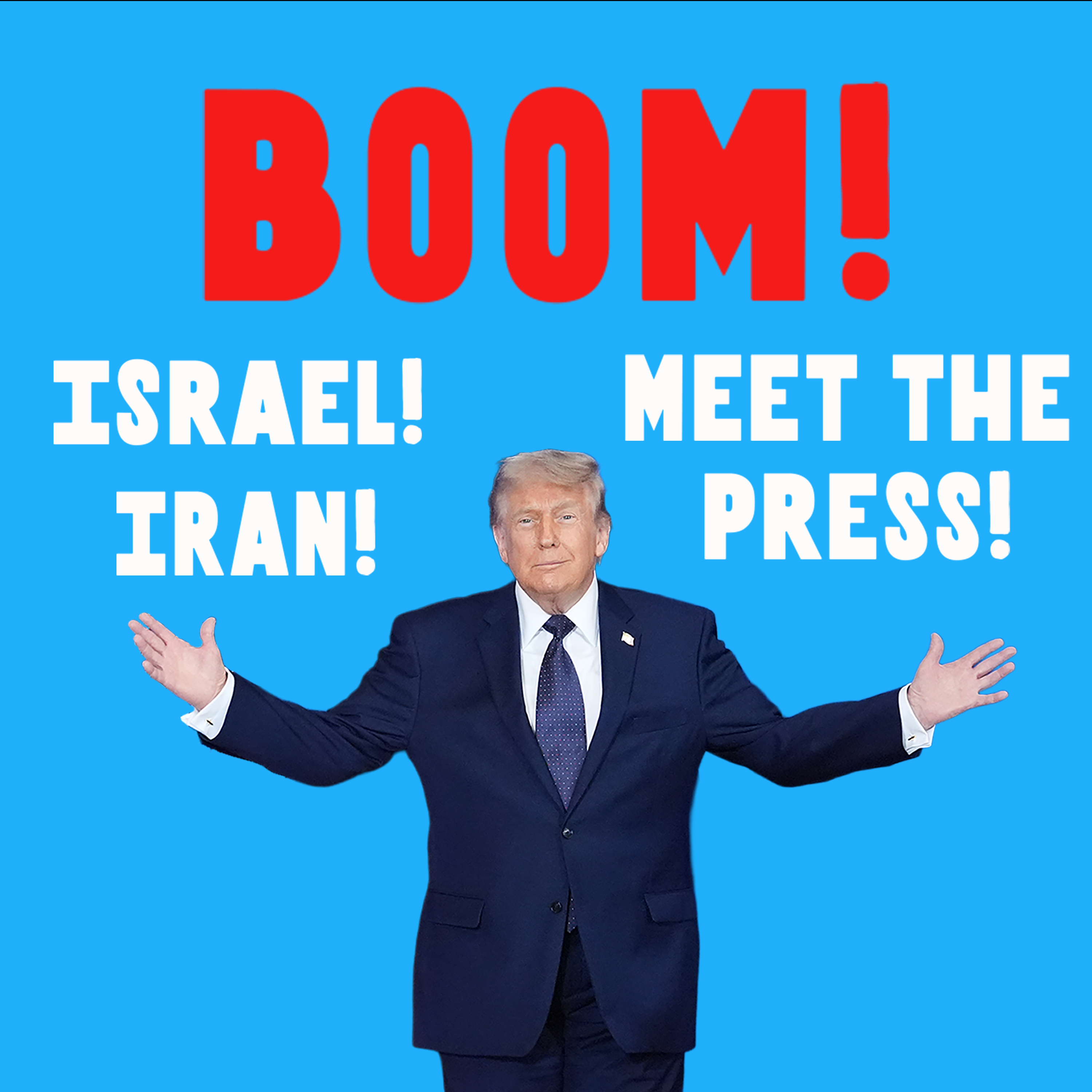 BOOM! Israel! Iran! Meet The Press! episode artwork