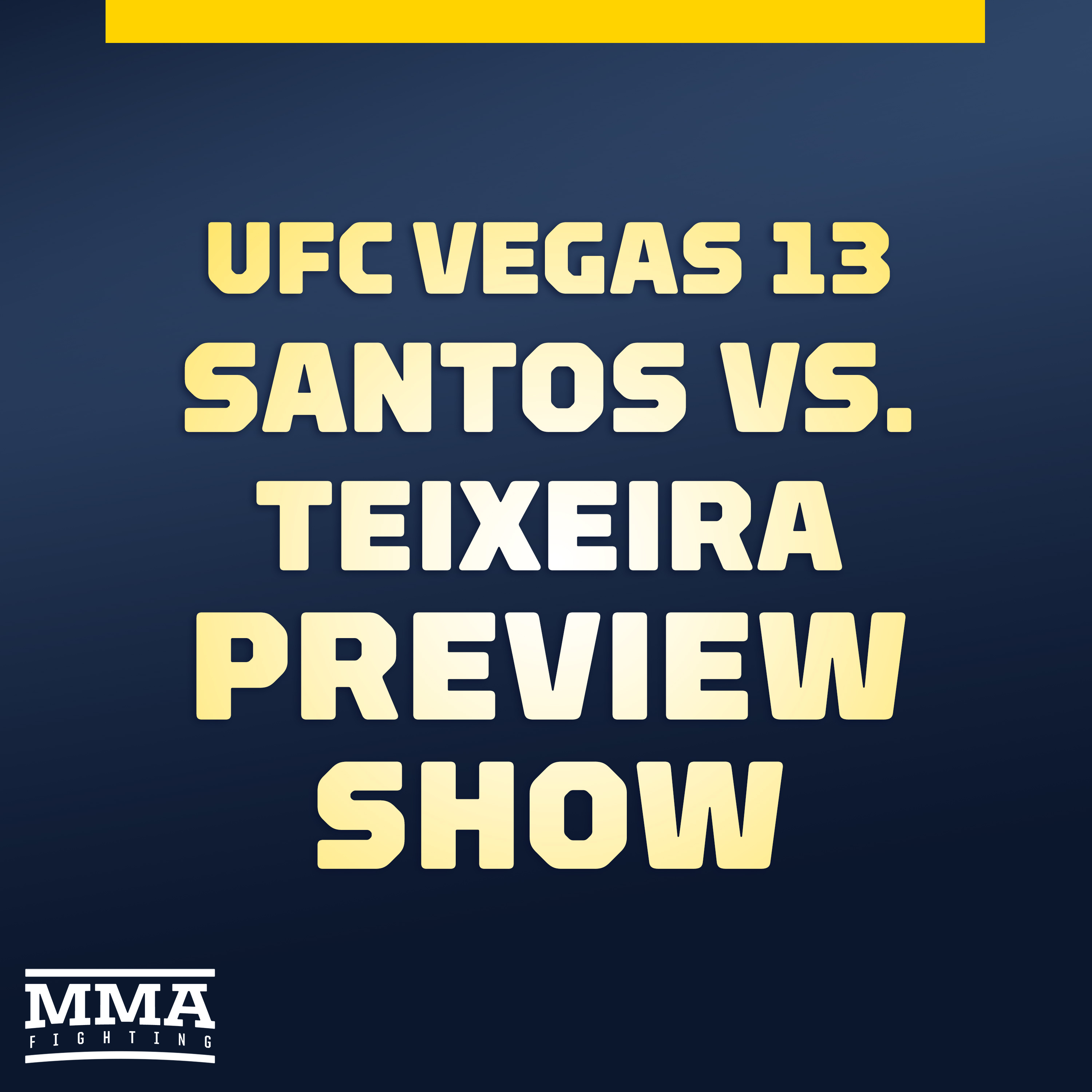 UFC Vegas 13: Santos vs. Teixeira Preview Show