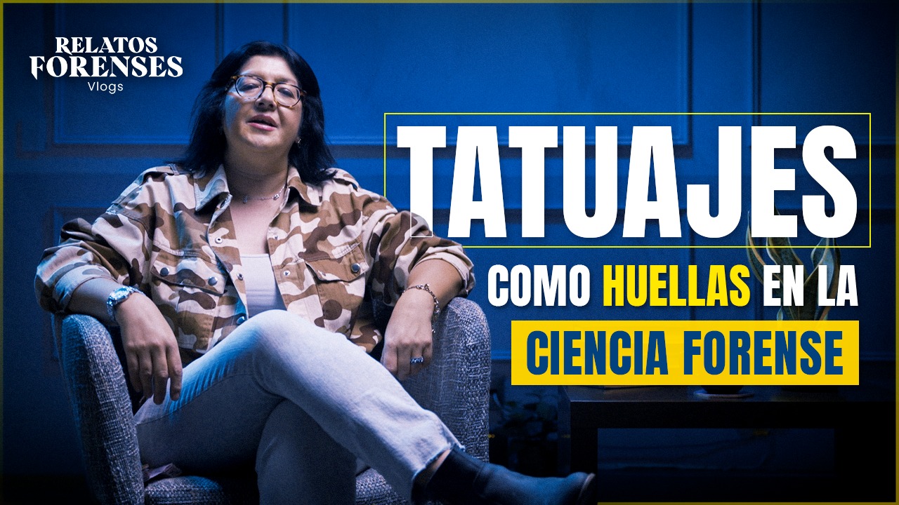 Ep. 32 “Los Tatuajes como Huellas en la Ciencia Forense" Vlog | Relatos Forenses