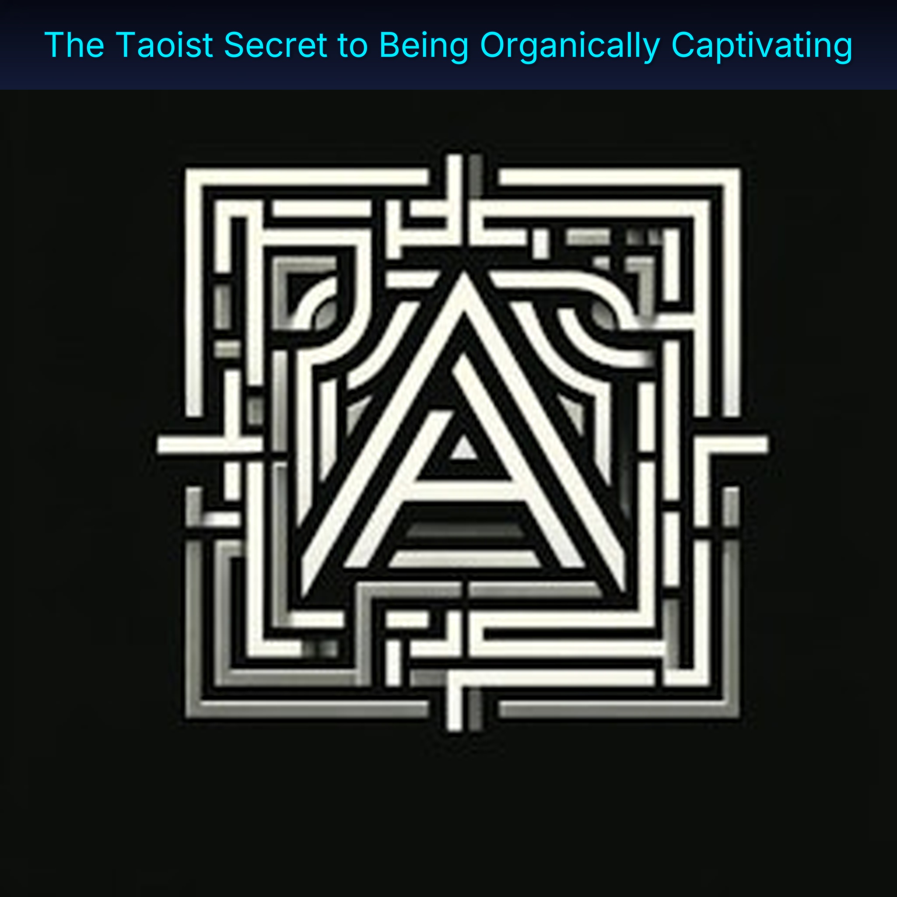 The Taoist Secret to Being Organically Captivating episode artwork