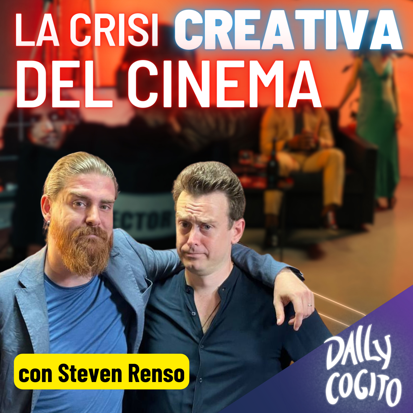 Il Cinema è in Crisi Creativa? Cogitata con Steven Renso, regista